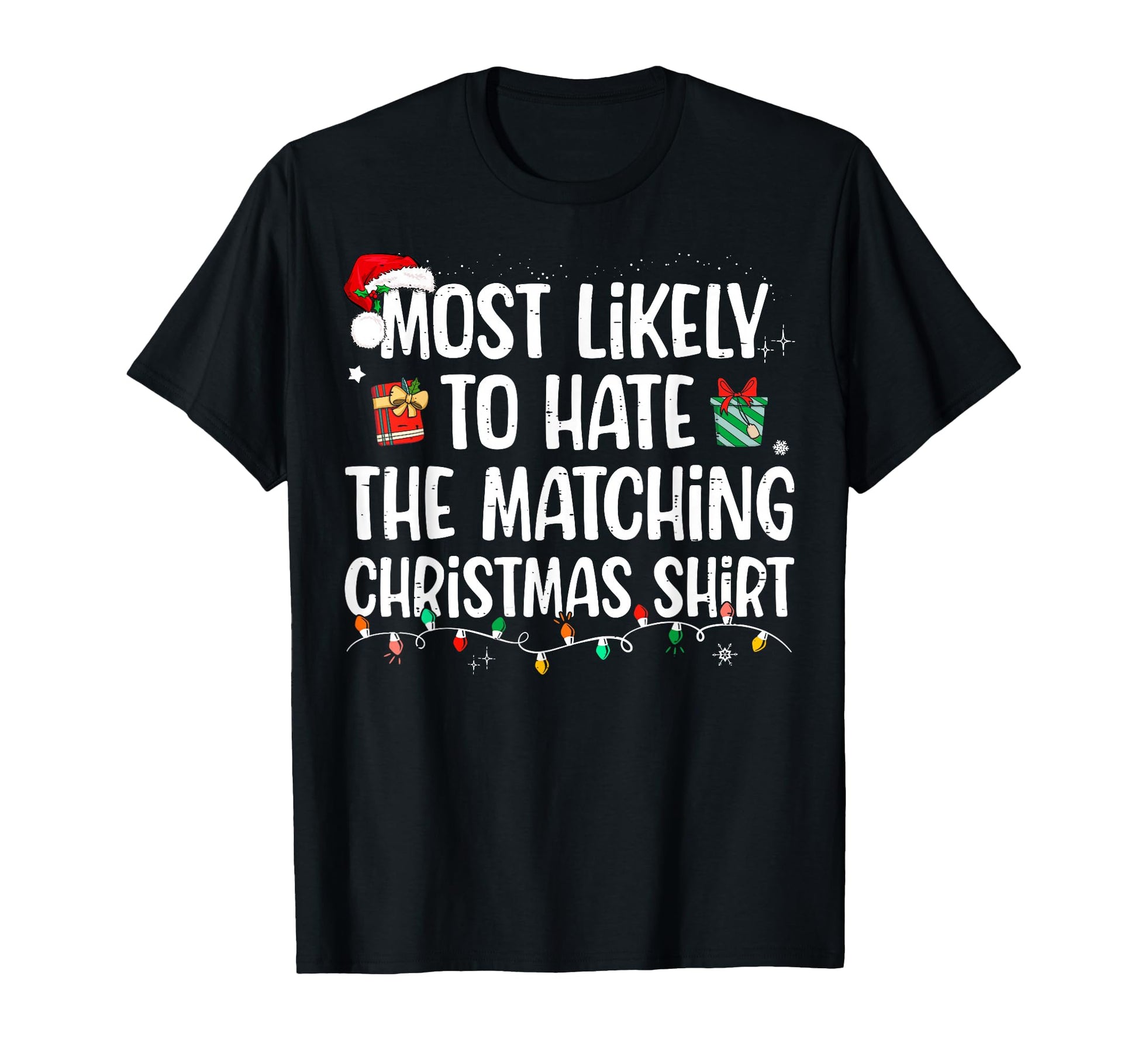 Most Likely To Hate Matching Funny T-Shirt - Custom Art Print Unisex - T-Shirt, Sweatshirt, Hoodie