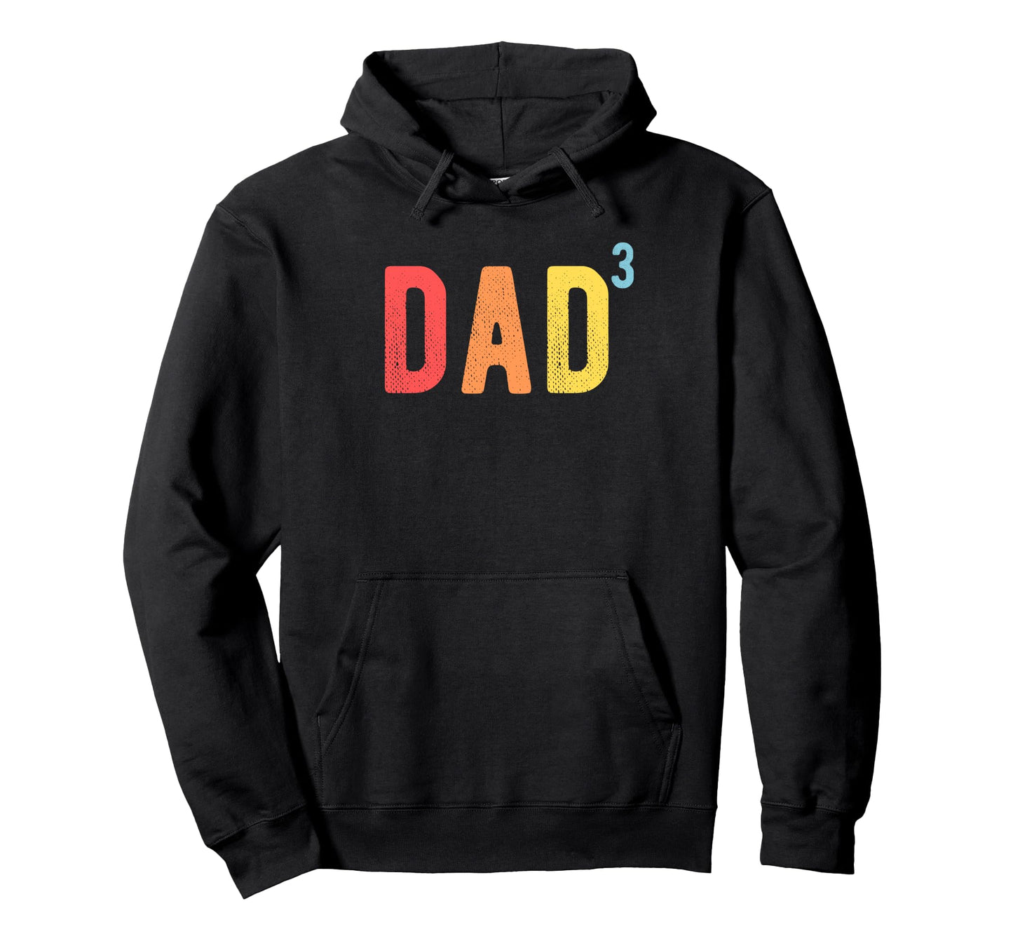 Dad 3 Dad 3 Third Time Father Dad 3 Hoodie - Fun Novelty Design for Adults - T-Shirt, Sweatshirt, Hoodie