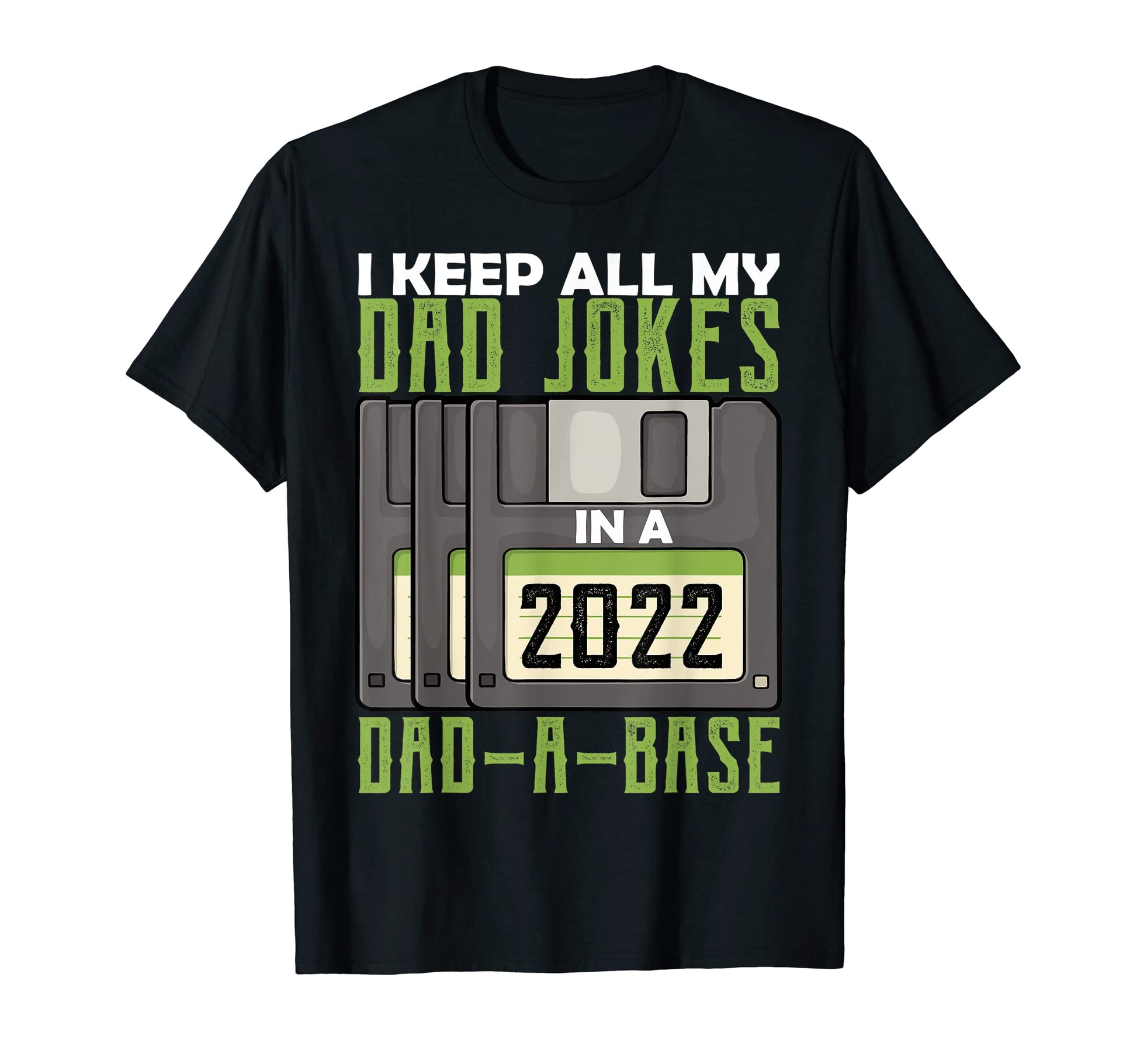 I Keep All My Dad Jokes Dad Base Dad T-Shirt - Novelty Apparel Men Women - T-Shirt, Sweatshirt, Hoodie