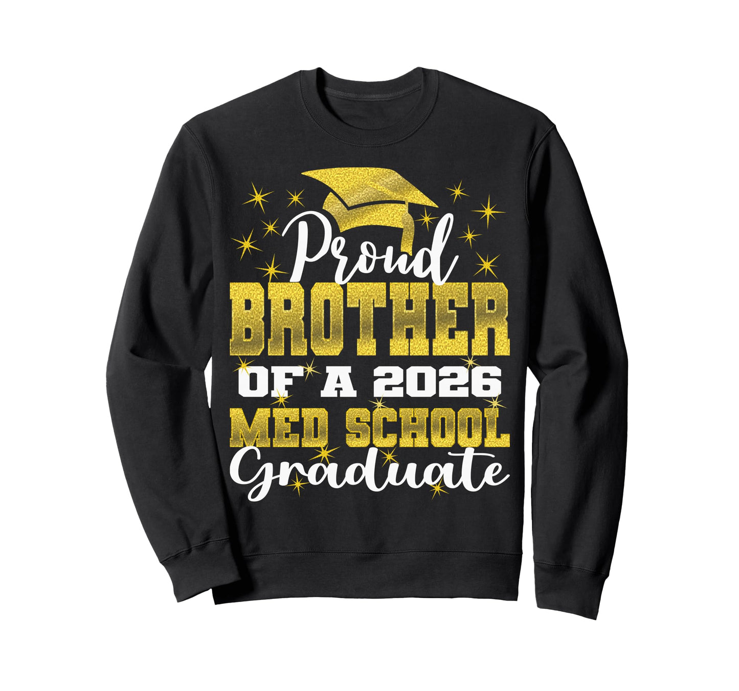 Proud Brother 2026 Class Med Sweatshirt - Casual Everyday Wear Unisex - T-Shirt, Sweatshirt, Hoodie