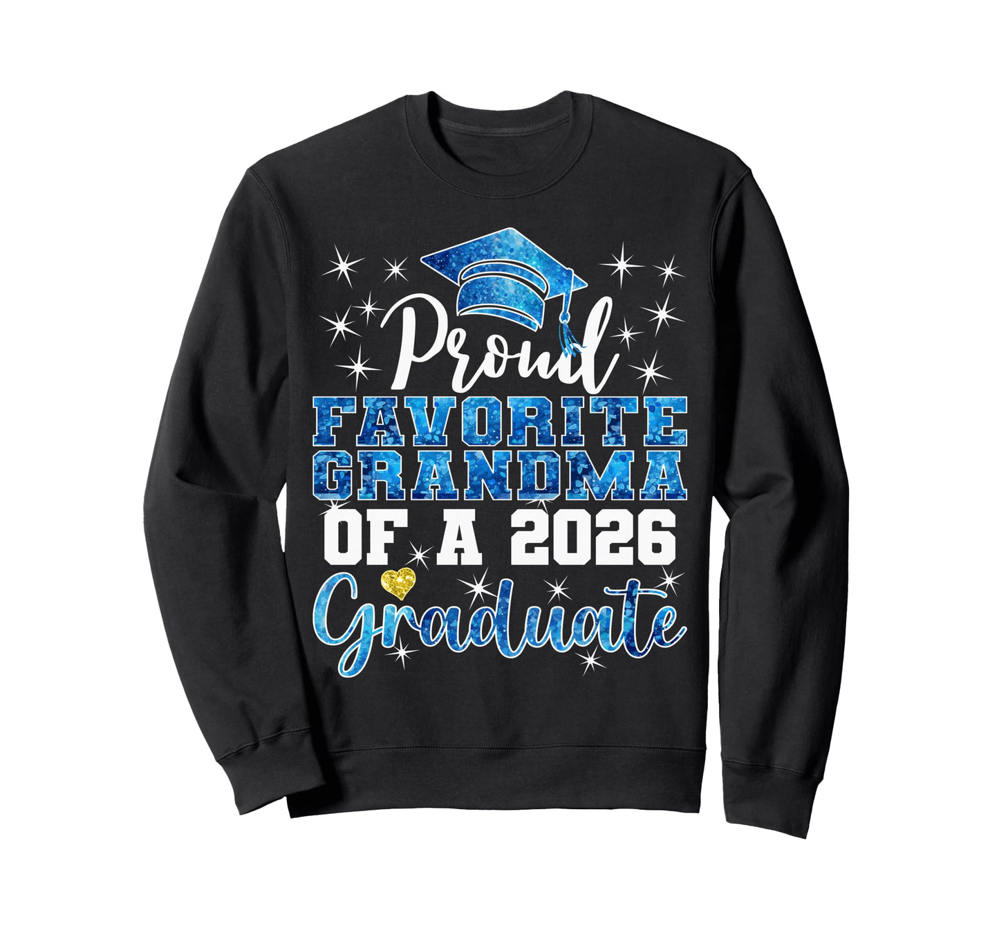 Super Proud Favorite Grandma 2026 Sweatshirt - Graphic Print for Adults - T-Shirt, Sweatshirt, Hoodie