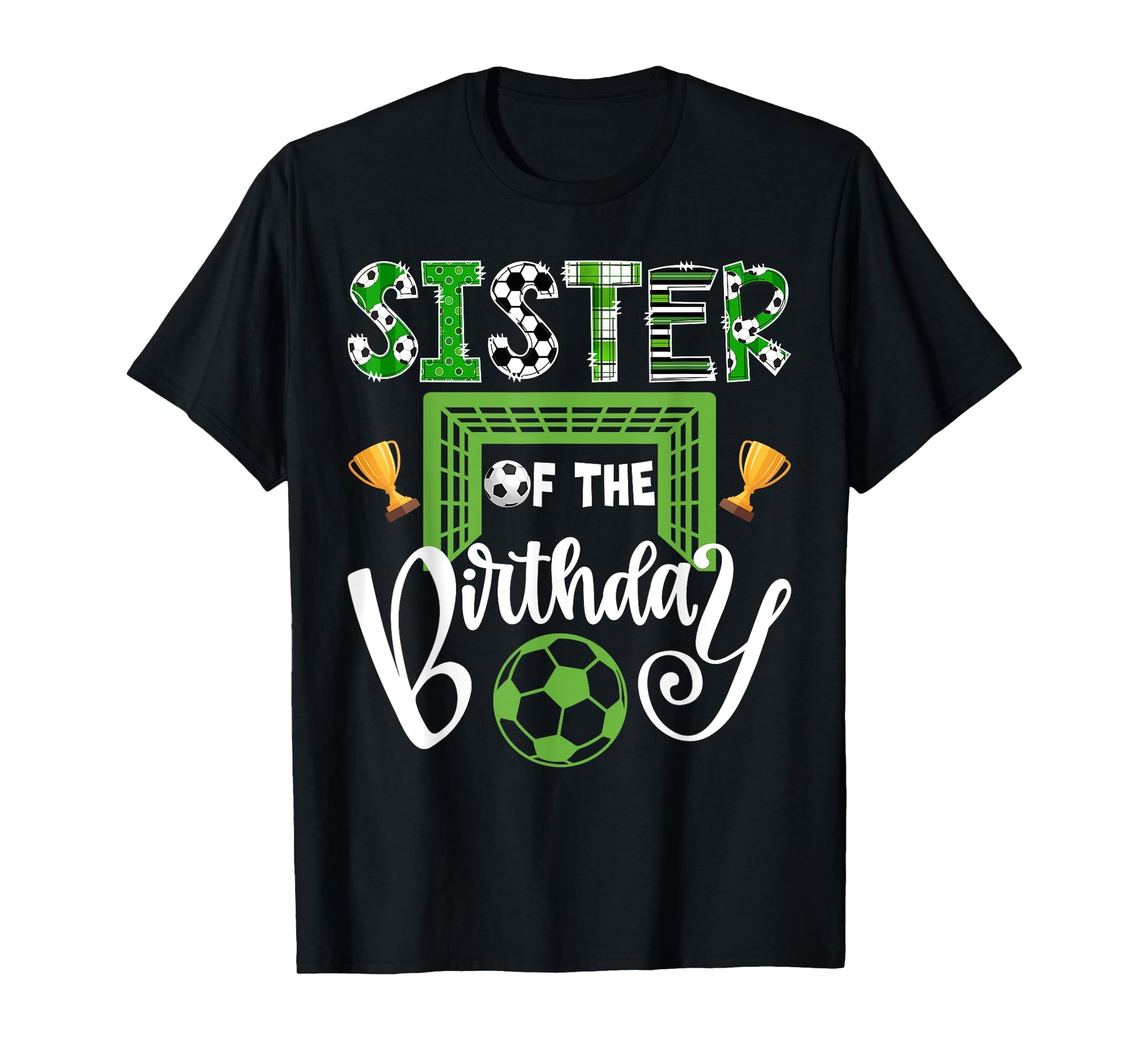 Sister Birthday Soccer Player Bday T-Shirt - Casual Everyday Wear Men Women - T-Shirt, Sweatshirt, Hoodie