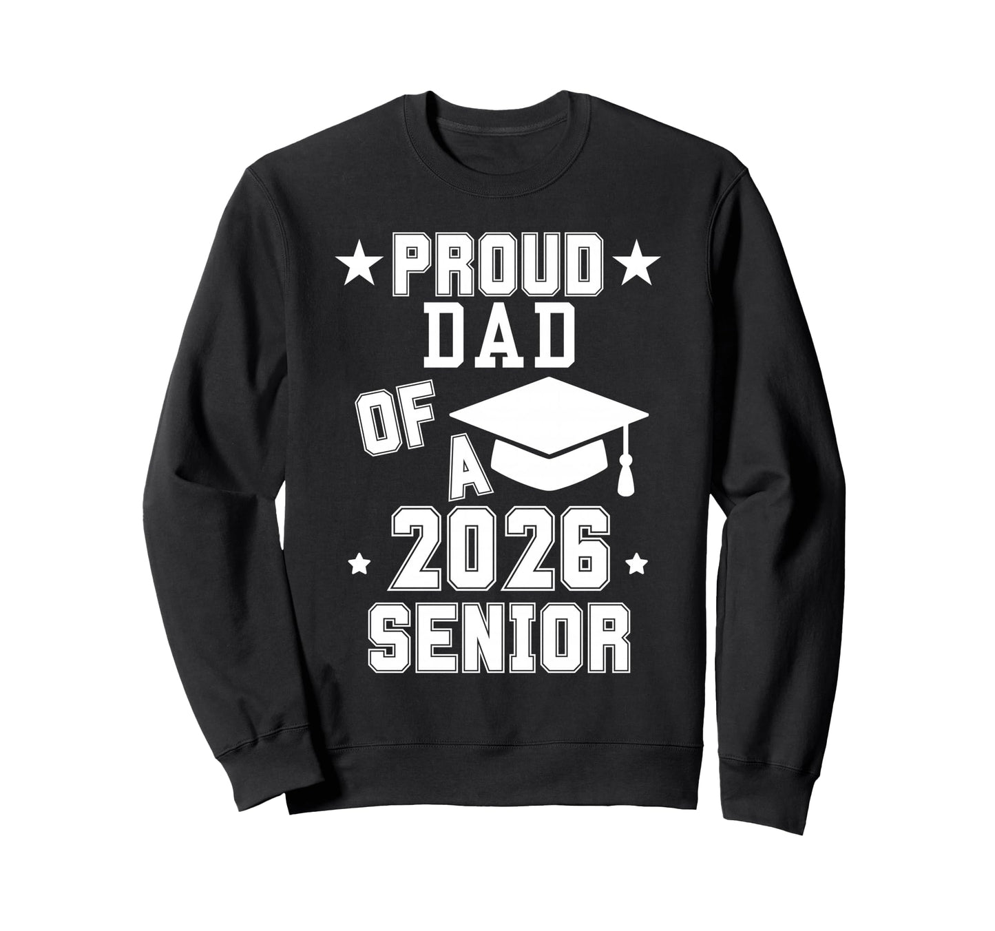 Proud Dad 2026 Senior Graduation 2026 Sweatshirt - Minimalist Print Unisex - T-Shirt, Sweatshirt, Hoodie