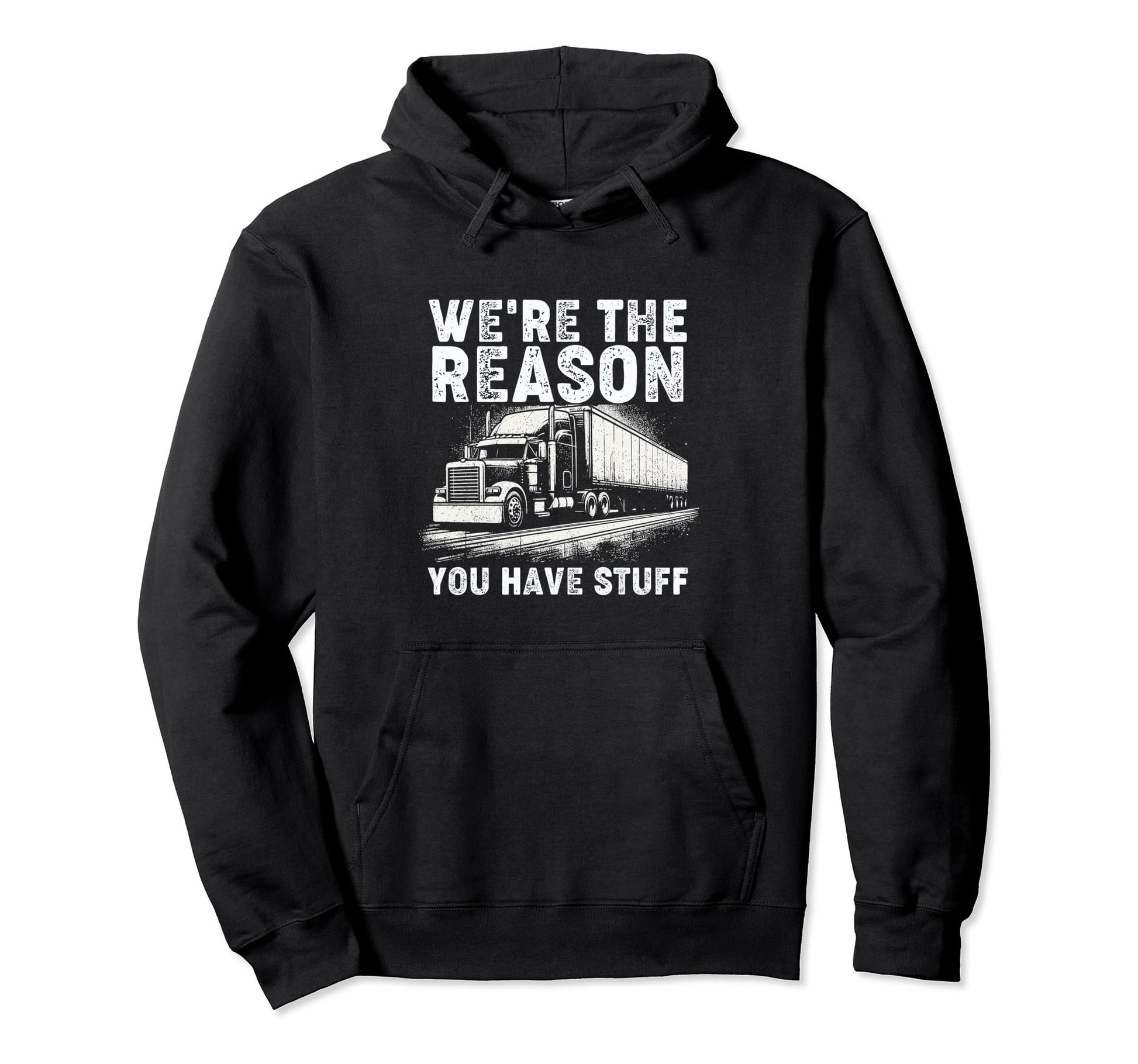 Were Reason You Have Stuff Funny Hoodie - Novelty Apparel for Adults - T-Shirt, Sweatshirt, Hoodie