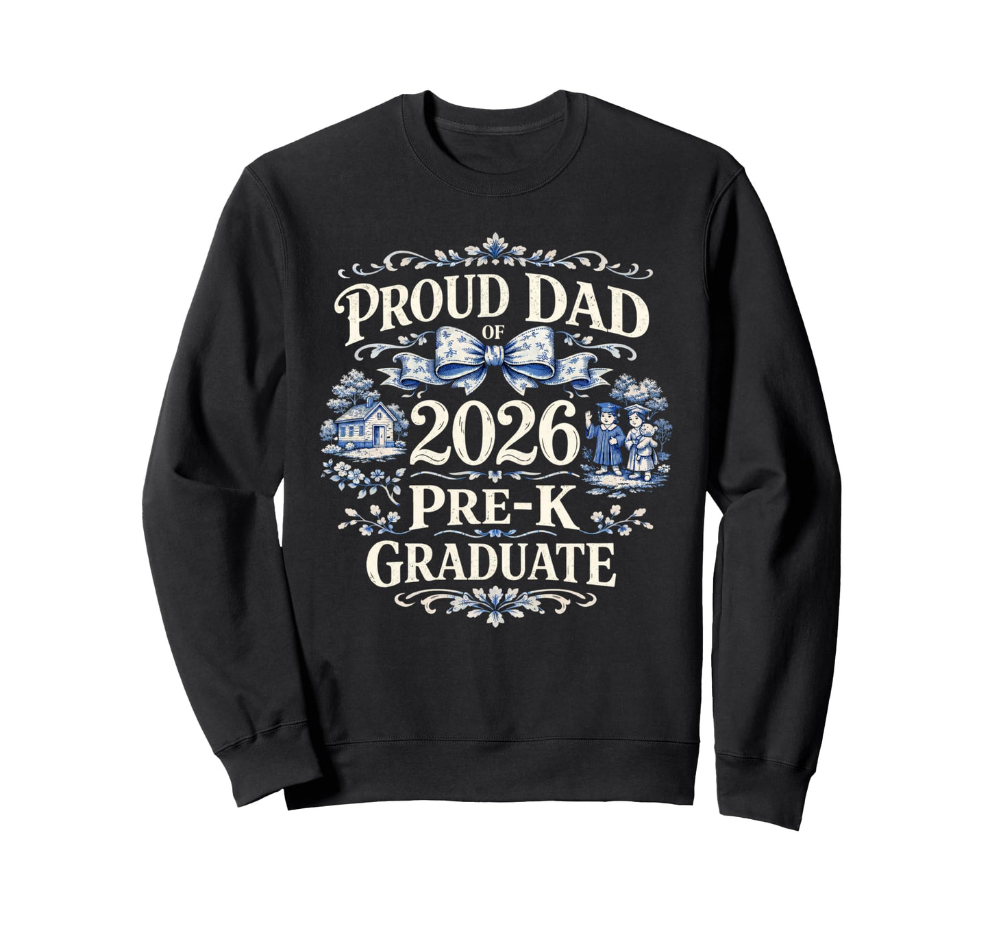 Proud Dad 2026 Pre K Graduate Funny Sweatshirt - Minimalist Print Unisex - T-Shirt, Sweatshirt, Hoodie