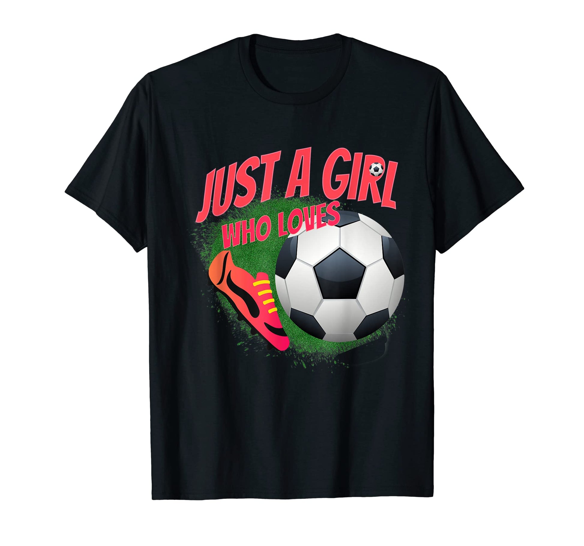 Just Who Loves Soccer Ball Cleats T-Shirt - Graphic Print for Adults - T-Shirt, Sweatshirt, Hoodie