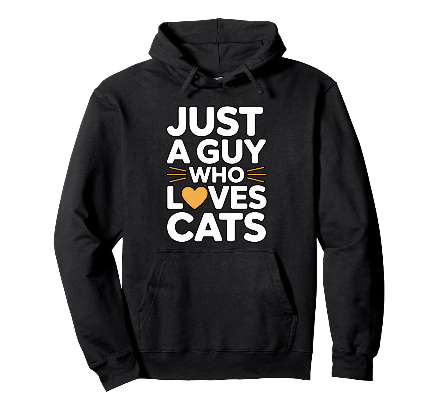 Just Who Loves Cats Hoodie - Custom Art Print Unisex - T-Shirt, Sweatshirt, Hoodie