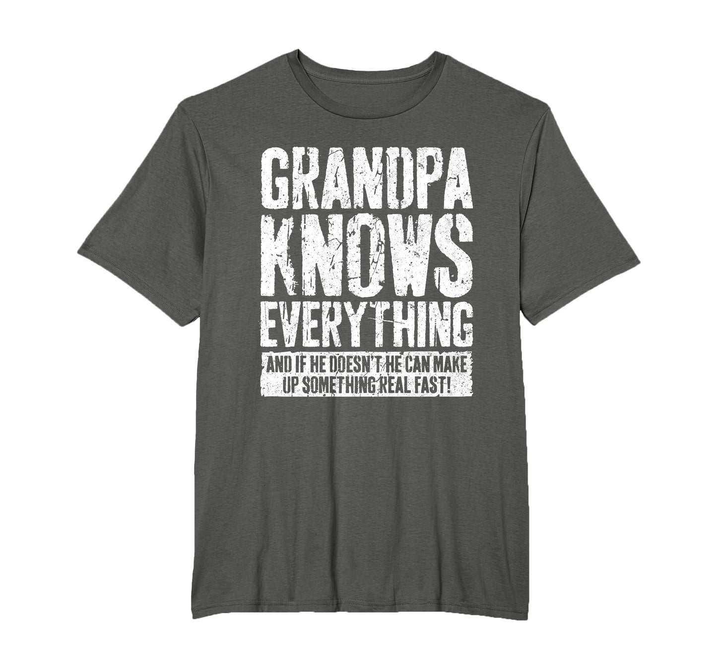 Grandpa Knows Everything Funny T-Shirt - Fun Novelty Design Men Women - T-Shirt, Sweatshirt, Hoodie