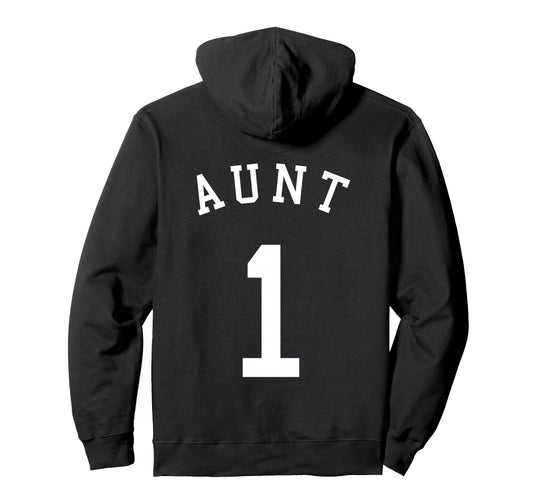 Aunt Team No 1 Basketball Hockey Hoodie - Aesthetic Graphic Men Women - T-Shirt, Sweatshirt, Hoodie