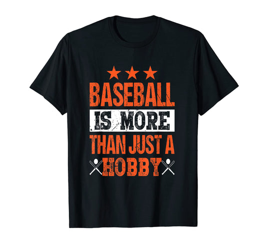 Baseball Is More Than Just Hobby T-Shirt - Aesthetic Graphic Unisex - T-Shirt, Sweatshirt, Hoodie