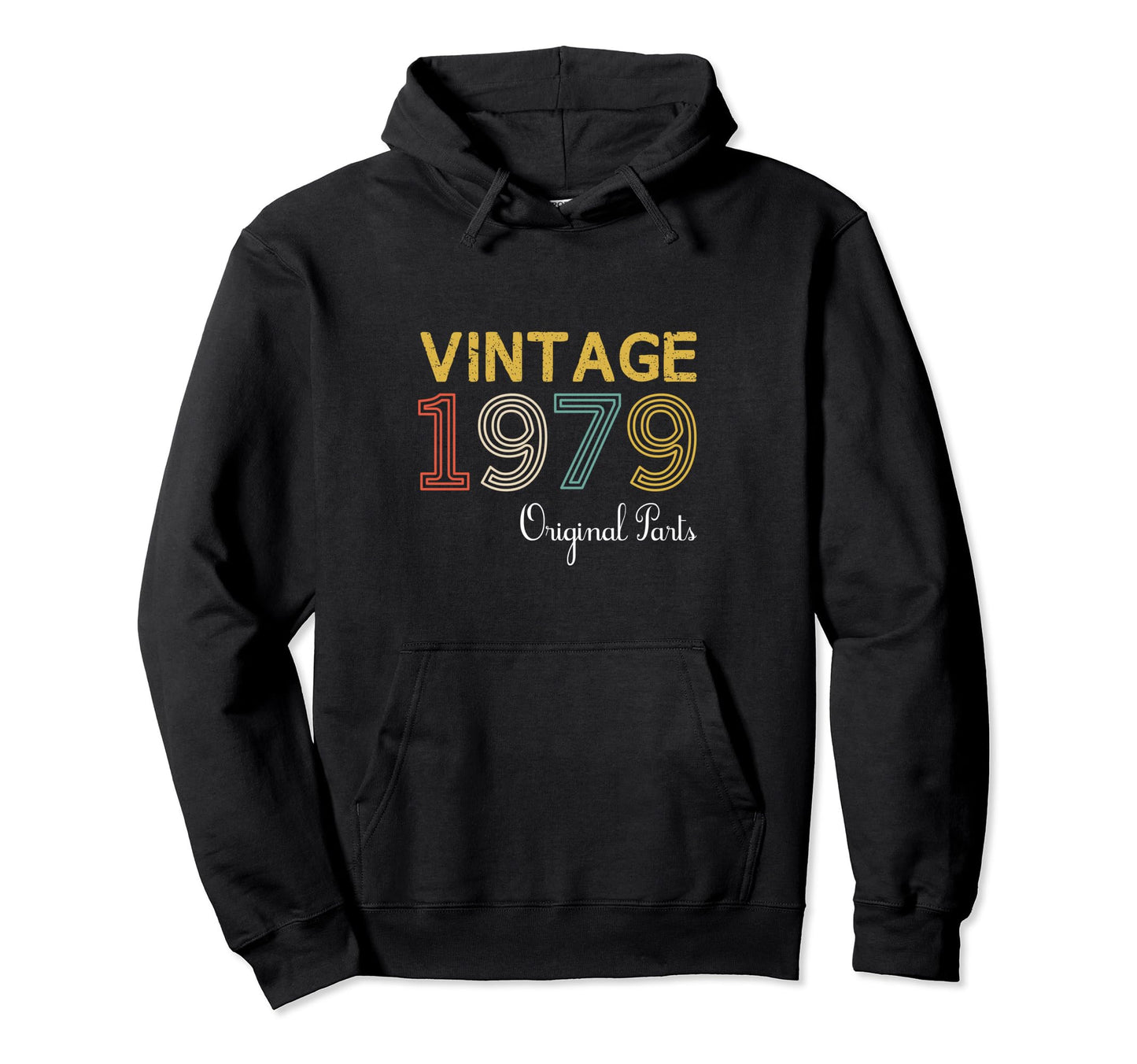 Year 1979 Gift Birthday Mom Dad Hoodie - Fun Novelty Design Men Women - T-Shirt, Sweatshirt, Hoodie