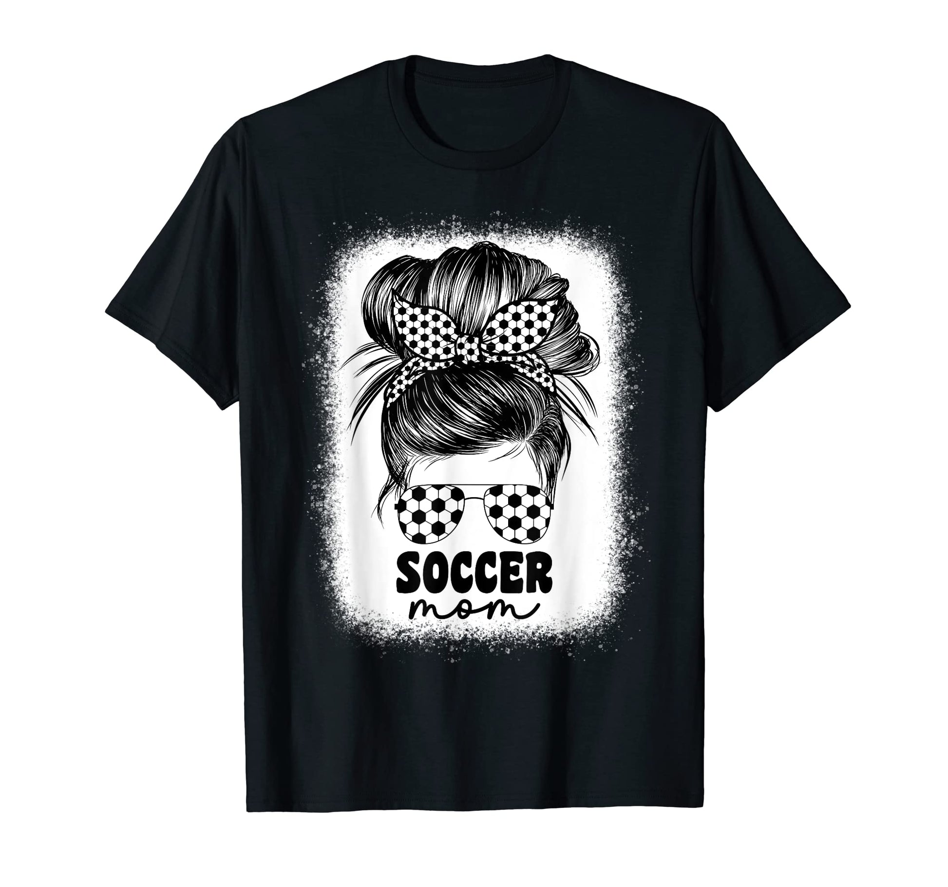 Proud Soccer Mom Mama Mommy Messy Bun T-Shirt - Trendy Graphic Men Women - T-Shirt, Sweatshirt, Hoodie