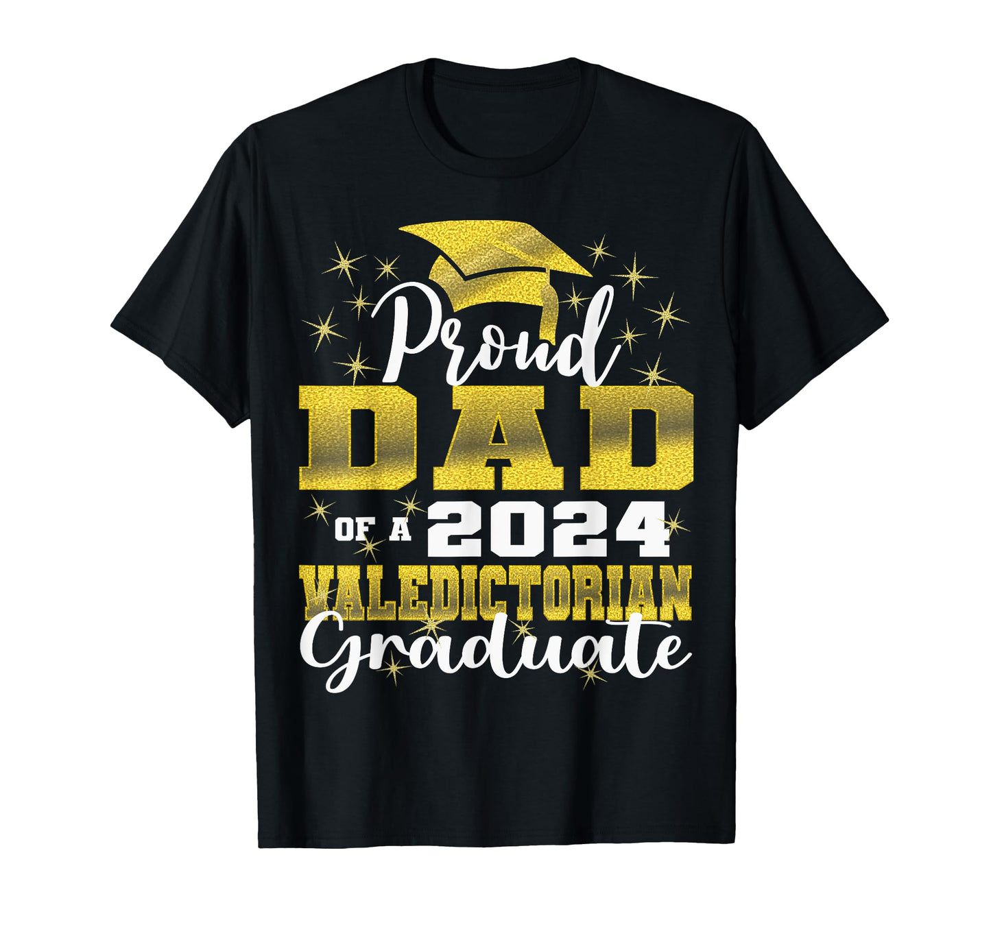 Proud Dad 2024 Valedictorian Class T-Shirt - Unique Graphic for Adults - T-Shirt, Sweatshirt, Hoodie