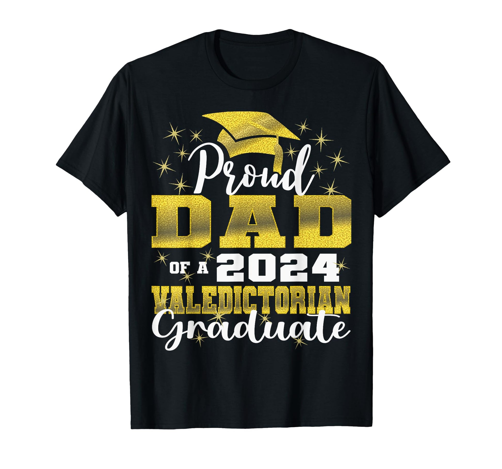 Proud Dad 2024 Valedictorian Class T-Shirt - Unique Graphic for Adults - T-Shirt, Sweatshirt, Hoodie
