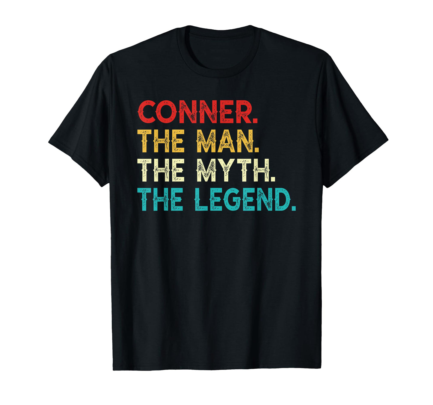 Conner Myth Legend Funny Conner T-Shirt - Custom Art Print Men Women - T-Shirt, Sweatshirt, Hoodie