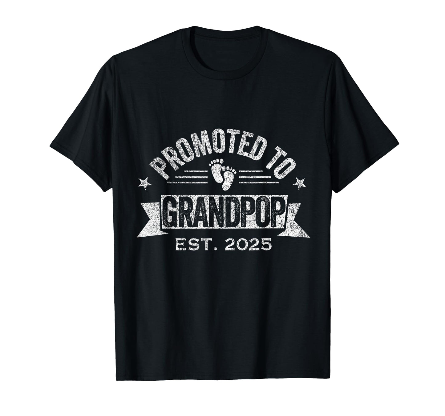 Promoted To Grandpop Est 2025 First Time T-Shirt - Novelty Apparel Unisex - T-Shirt, Sweatshirt, Hoodie