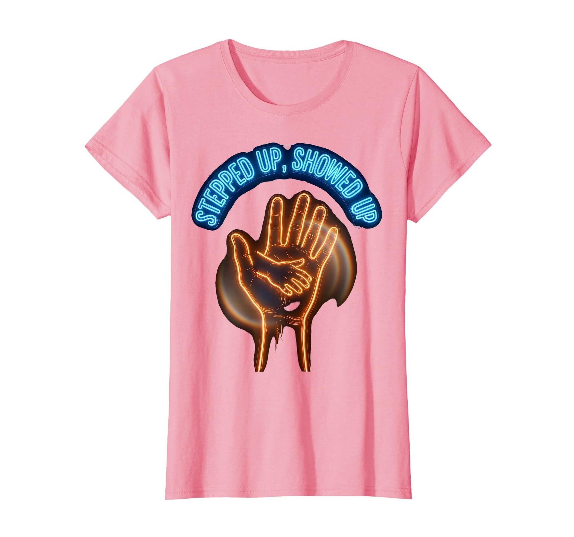 Stepped Up Showed Up Bonus Dad T-Shirt - Unique Graphic Unisex - T-Shirt, Sweatshirt, Hoodie