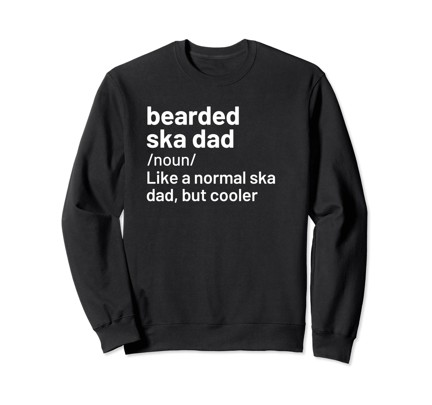 Bearded Ska Dad Music T Shirts T-Shirt - Fun Novelty Design Men Women - T-Shirt, Sweatshirt, Hoodie