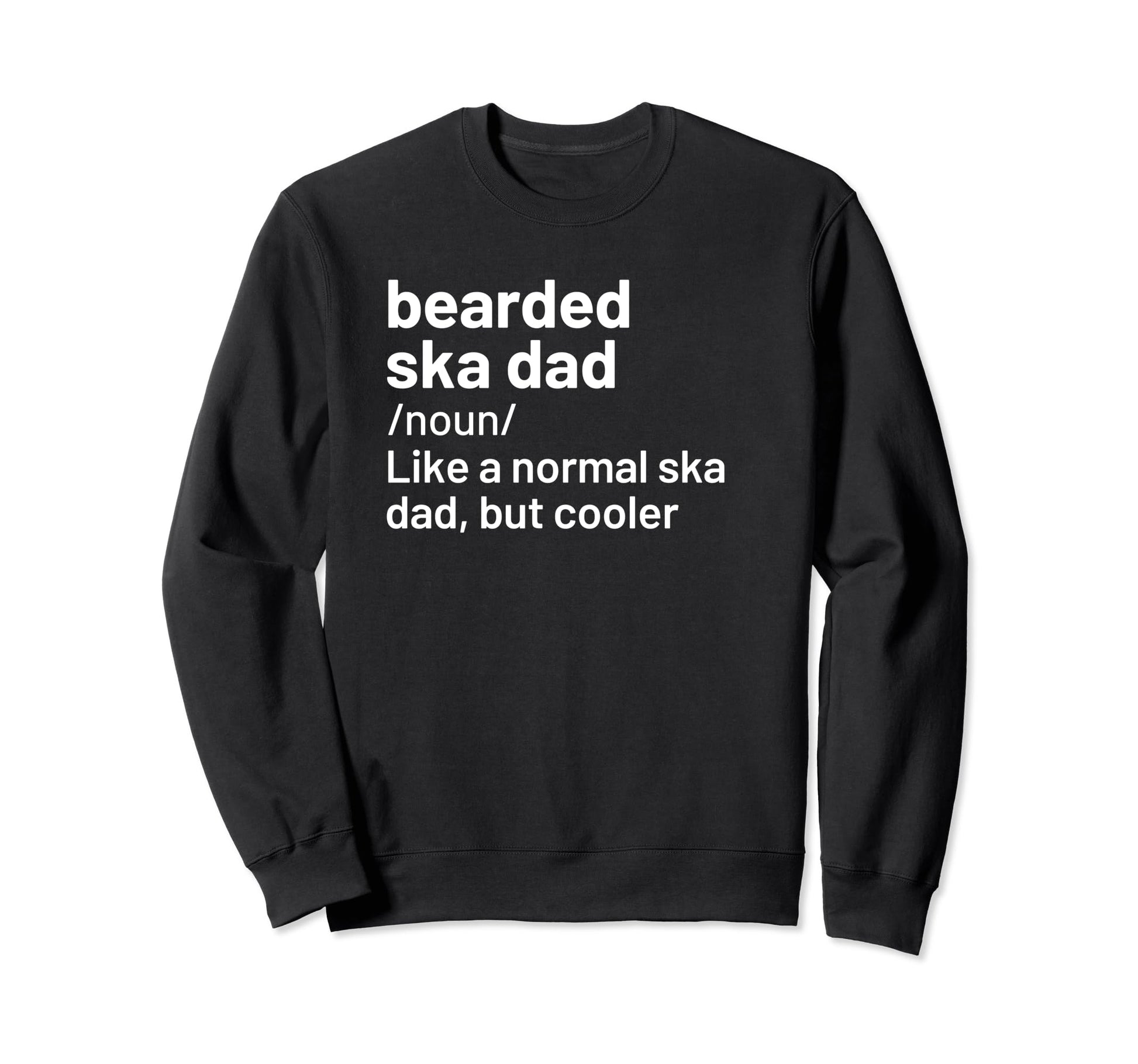 Bearded Ska Dad Music T Shirts T-Shirt - Fun Novelty Design Men Women - T-Shirt, Sweatshirt, Hoodie