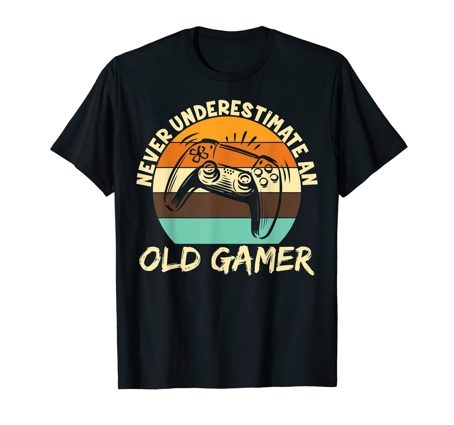 Dad Gaming Never Underestimate Old T-Shirt - Unique Graphic for Adults - T-Shirt, Sweatshirt, Hoodie
