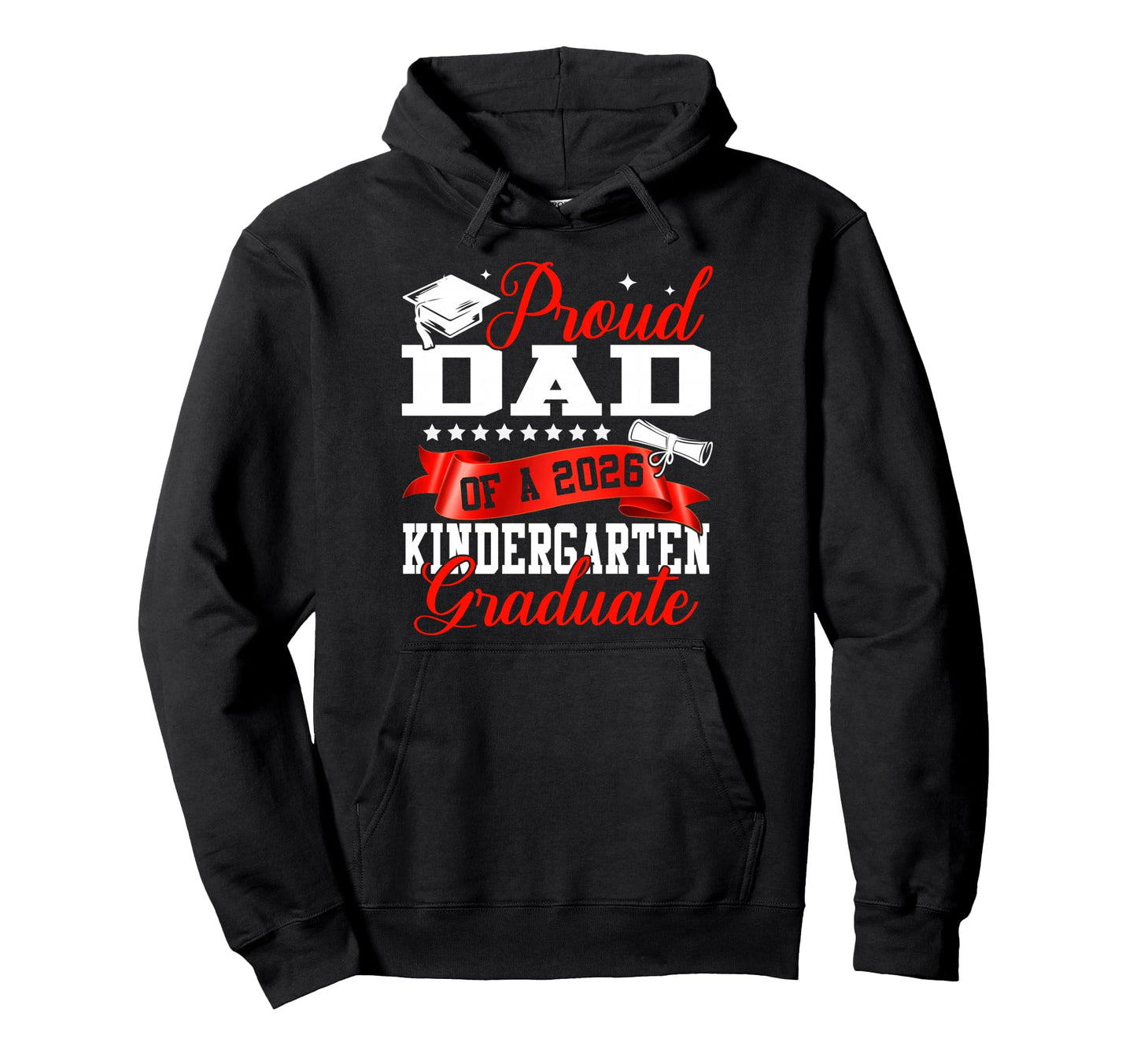 Proud Dad 2026 Kindergarten Graduate Hoodie - Minimalist Print for Adults - T-Shirt, Sweatshirt, Hoodie