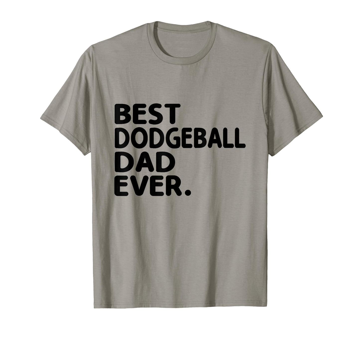 Best Dodgeball Dad Ever Dodge Ball Game T-Shirt - Fun Novelty Design Unisex - T-Shirt, Sweatshirt, Hoodie
