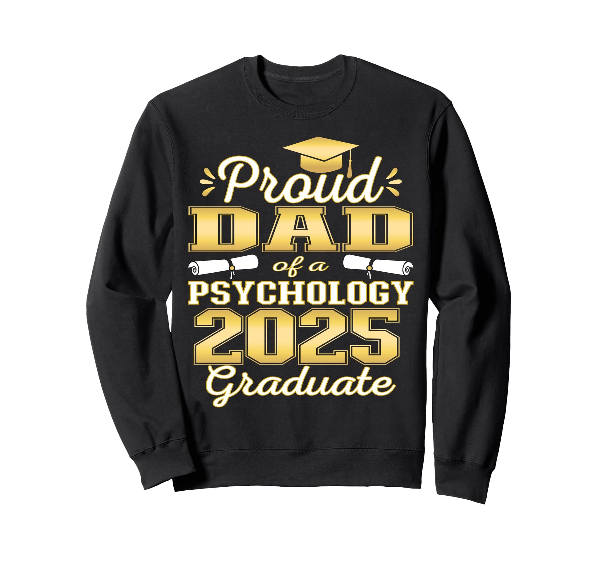 Super Proud Dad 2025 Psychology Sweatshirt - Unique Graphic Men Women - T-Shirt, Sweatshirt, Hoodie