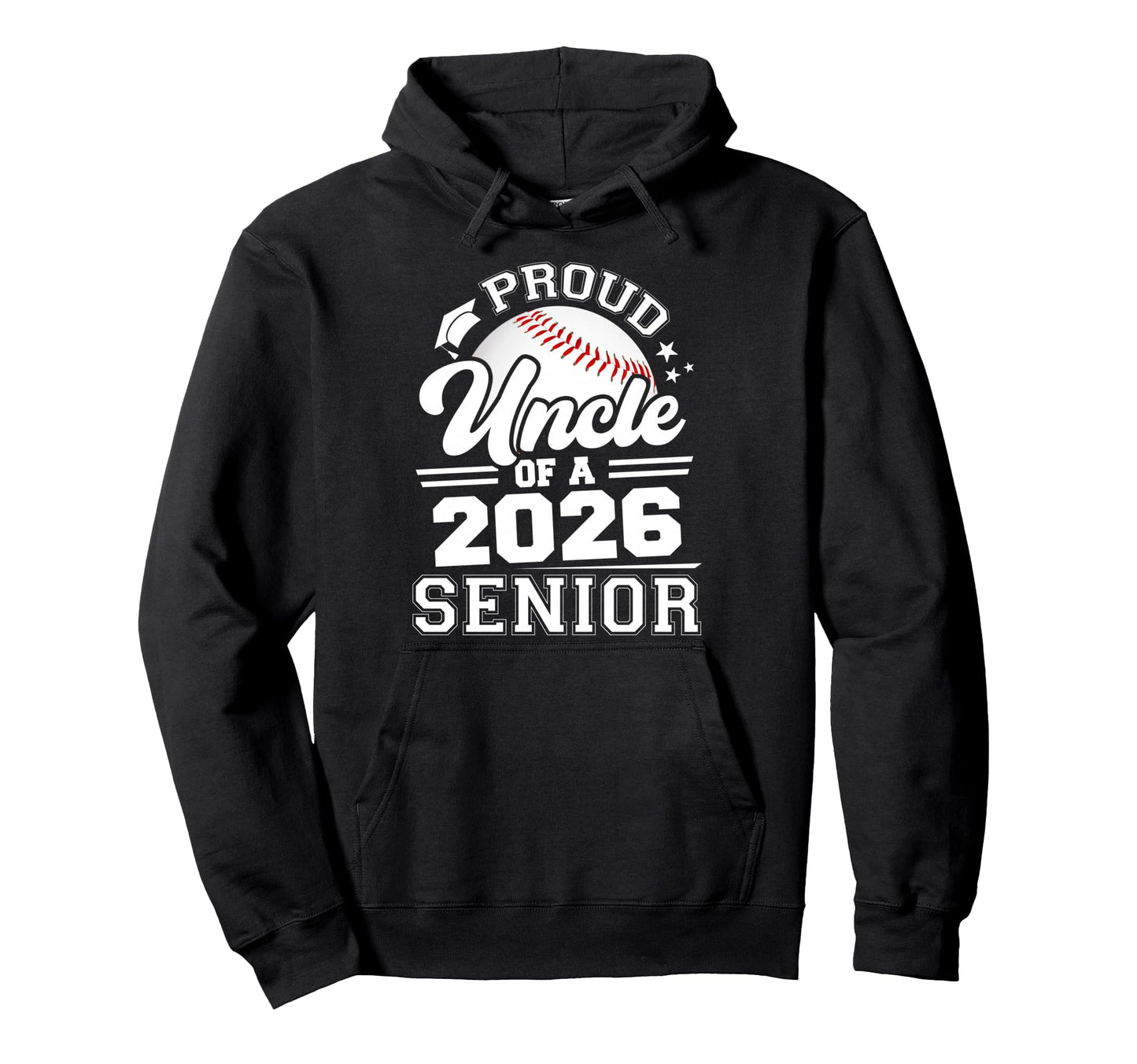 Proud Uncle 2026 Senior Baseball Hoodie - Novelty Apparel Men Women - T-Shirt, Sweatshirt, Hoodie