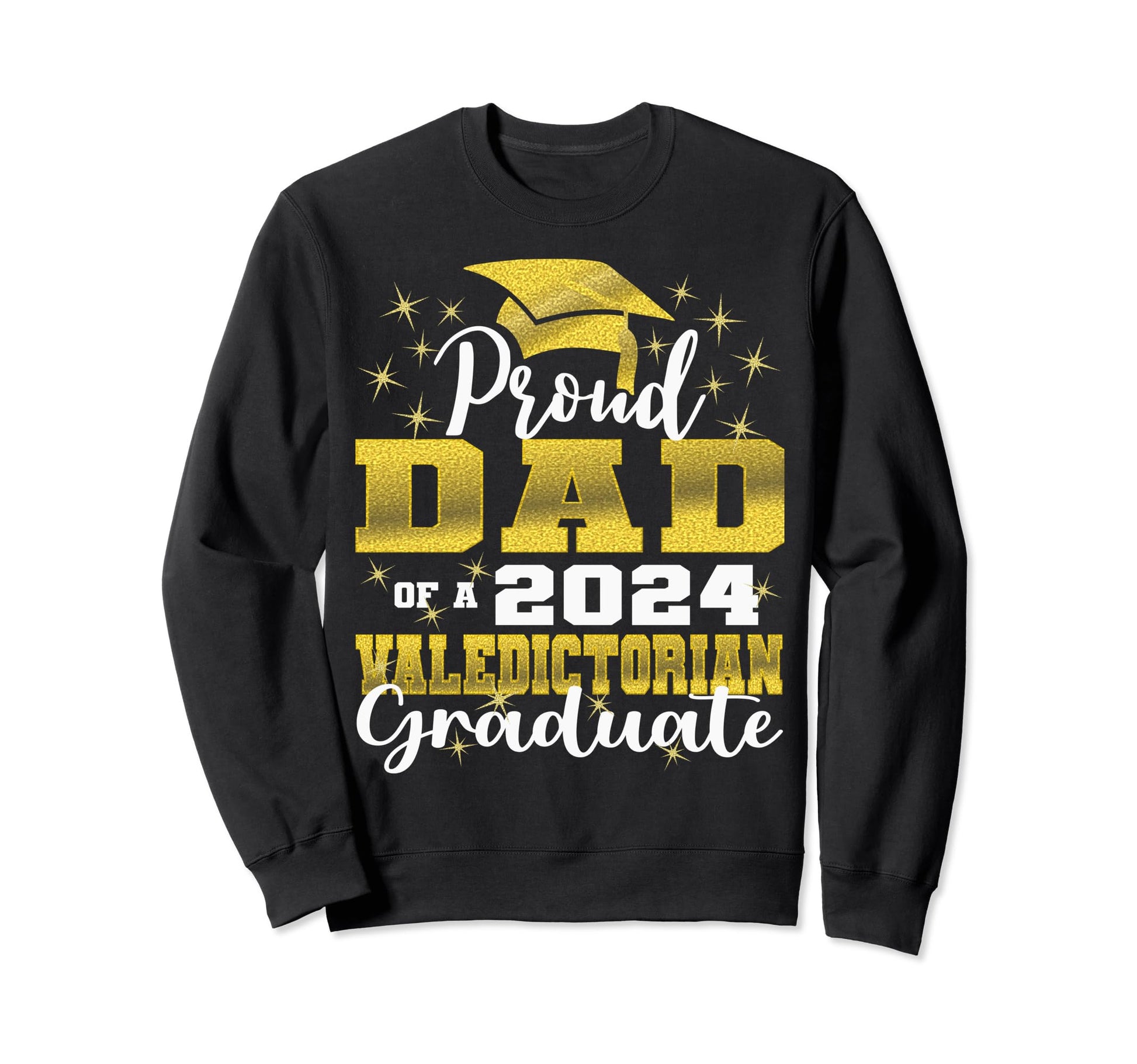 Proud Dad 2024 Valedictorian Class Sweatshirt - Graphic Print for Adults - T-Shirt, Sweatshirt, Hoodie