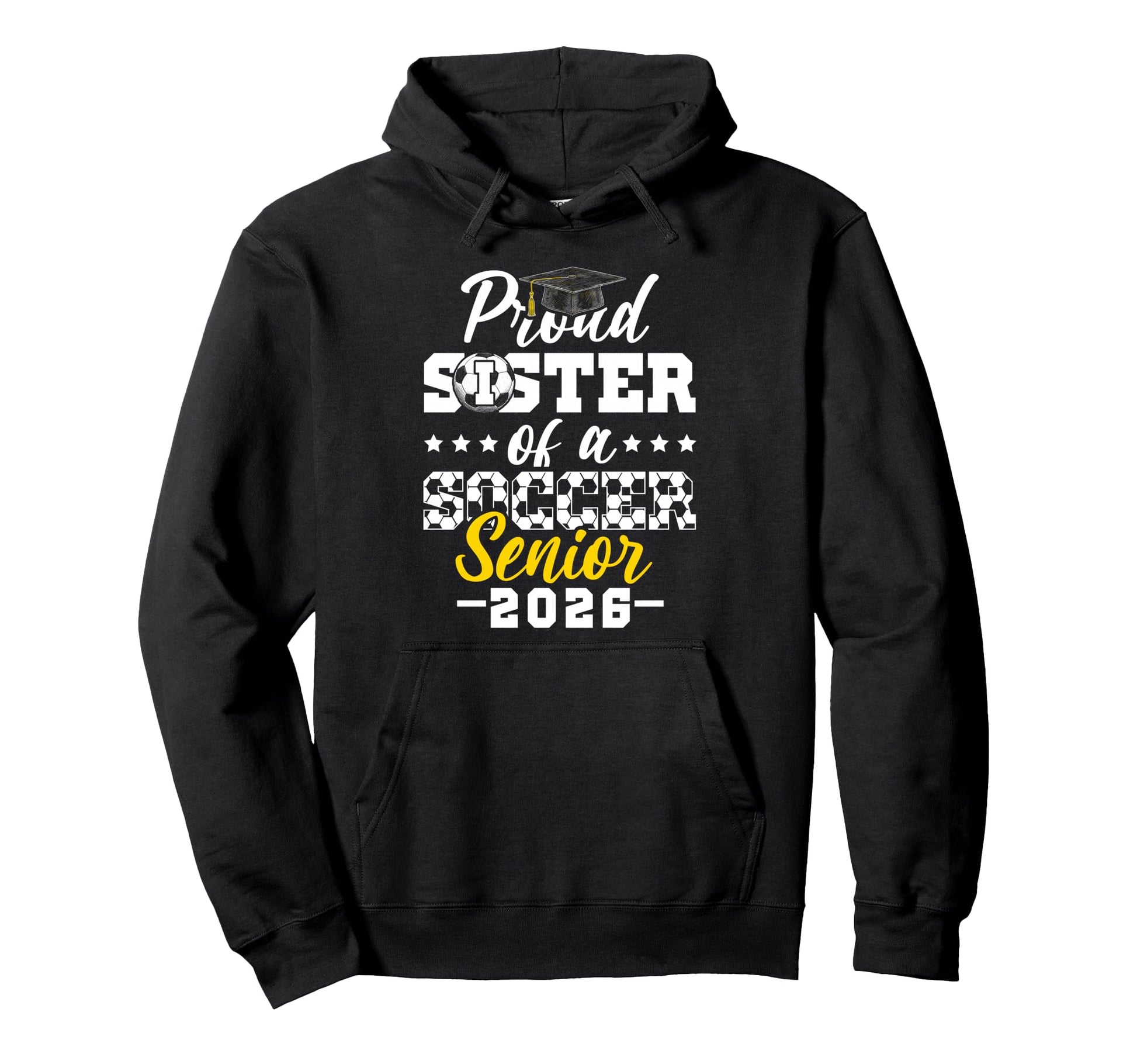 Proud Sister Soccer Senior 2026 Hoodie - Trendy Graphic Men Women - T-Shirt, Sweatshirt, Hoodie