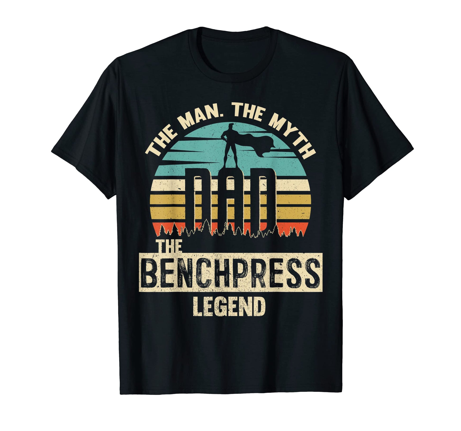 Myth Legend Dad Benchpress T-Shirt - Fun Novelty Design for Adults - T-Shirt, Sweatshirt, Hoodie