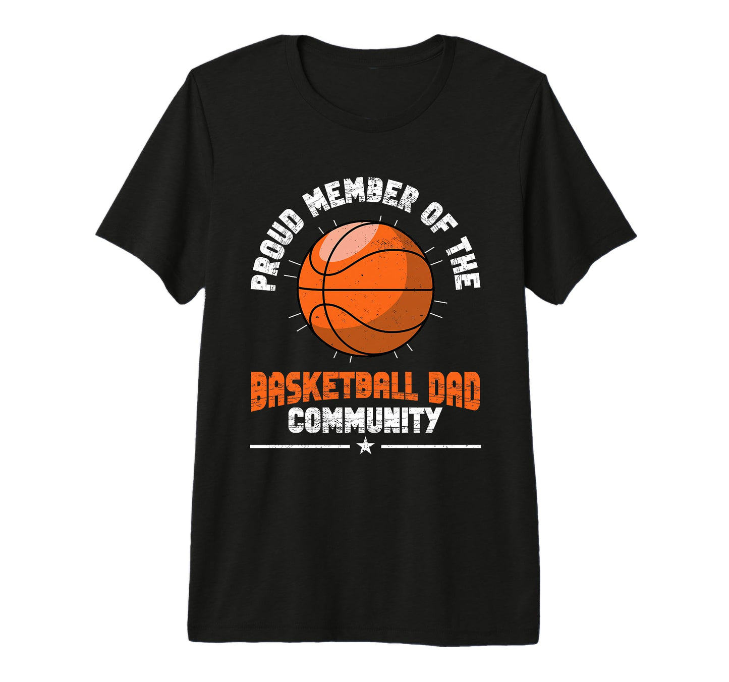 Fathers Day Basketball Dad Game Day T-Shirt - Novelty Apparel for Adults - T-Shirt, Sweatshirt, Hoodie
