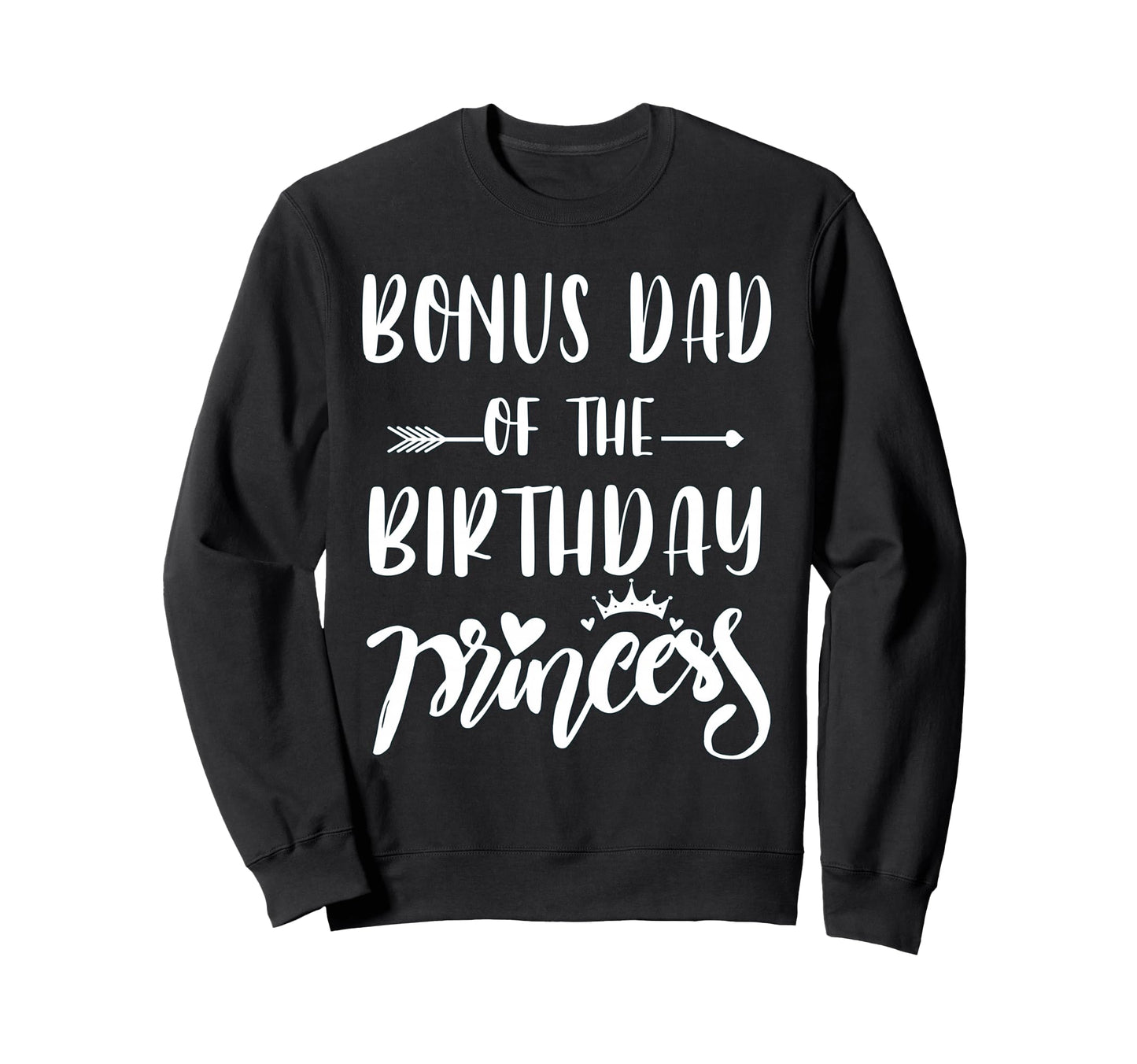 Bonus Da Birthday Princess Matching Sweatshirt - Unique Graphic Men Women - T-Shirt, Sweatshirt, Hoodie