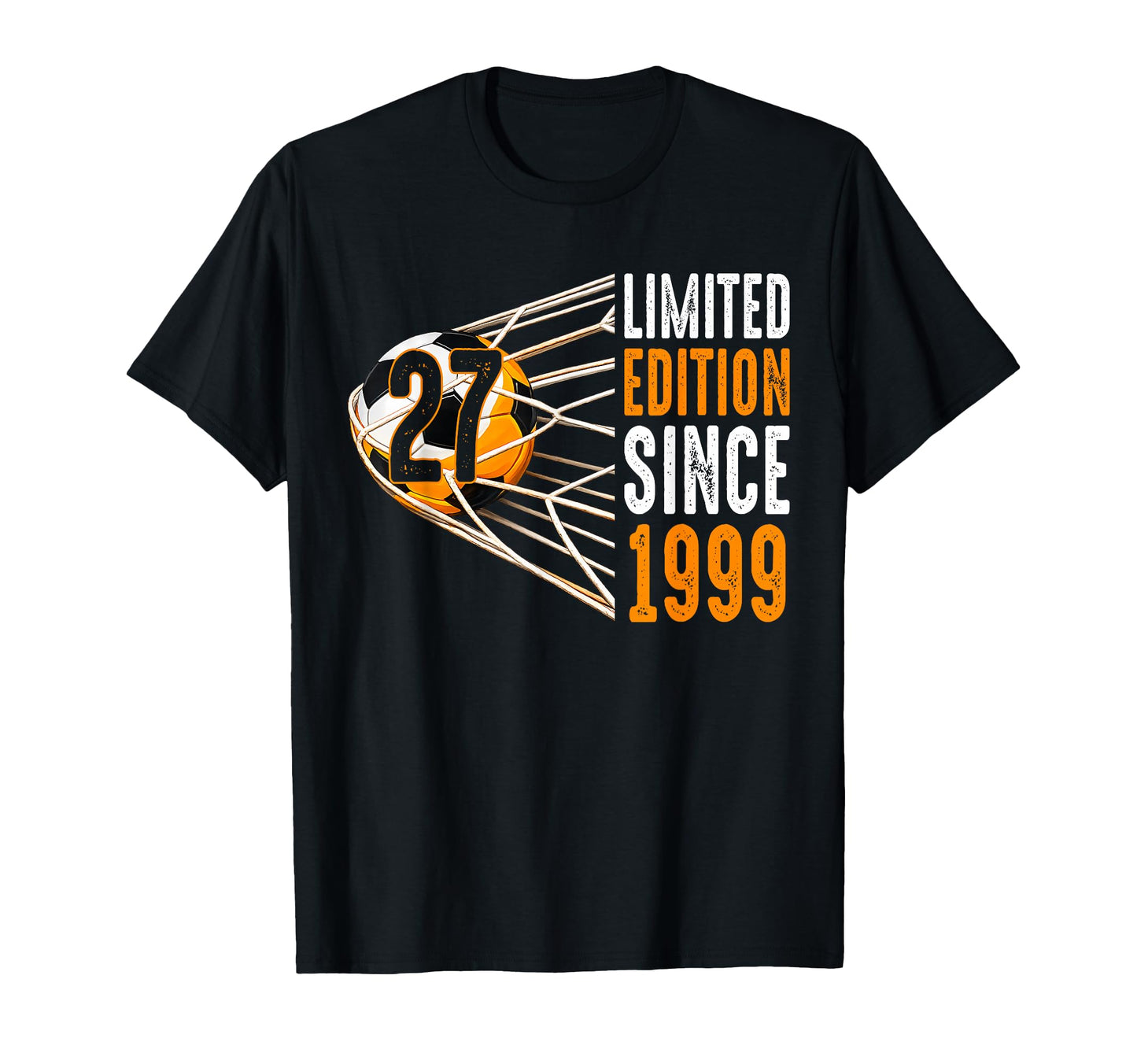Soccer 27 Years Old Since 1999 27Th T-Shirt - Graphic Print Unisex - T-Shirt, Sweatshirt, Hoodie