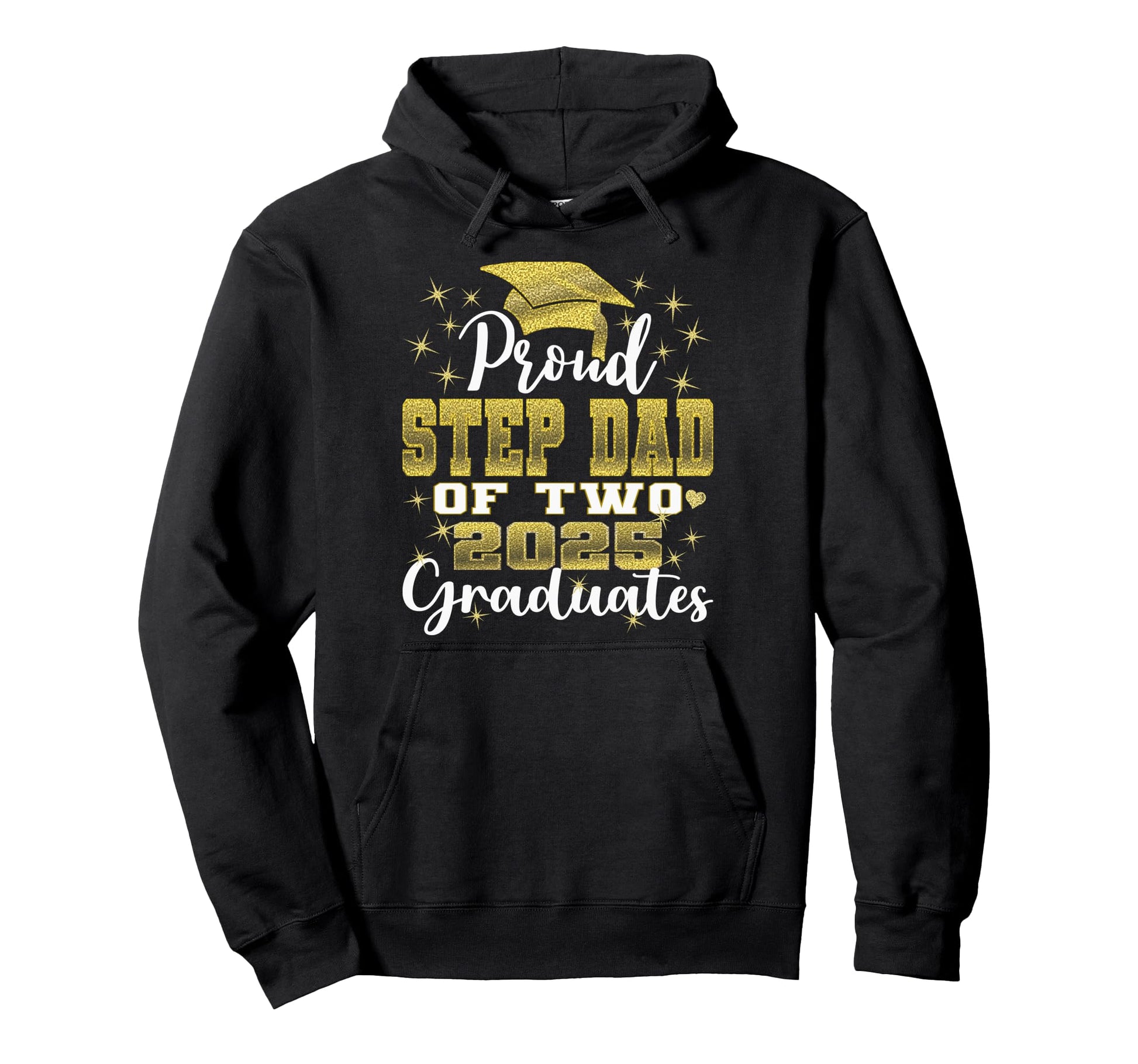 Proud Step Dad Two 2025 Graduates Hoodie - Trendy Graphic Men Women - T-Shirt, Sweatshirt, Hoodie