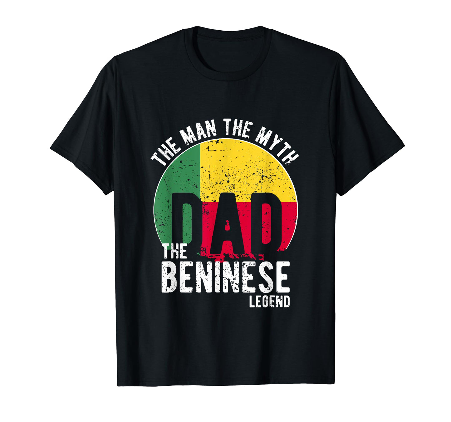 Myth Beninese Legend Dad Beninese T-Shirt - Unique Graphic Men Women - T-Shirt, Sweatshirt, Hoodie