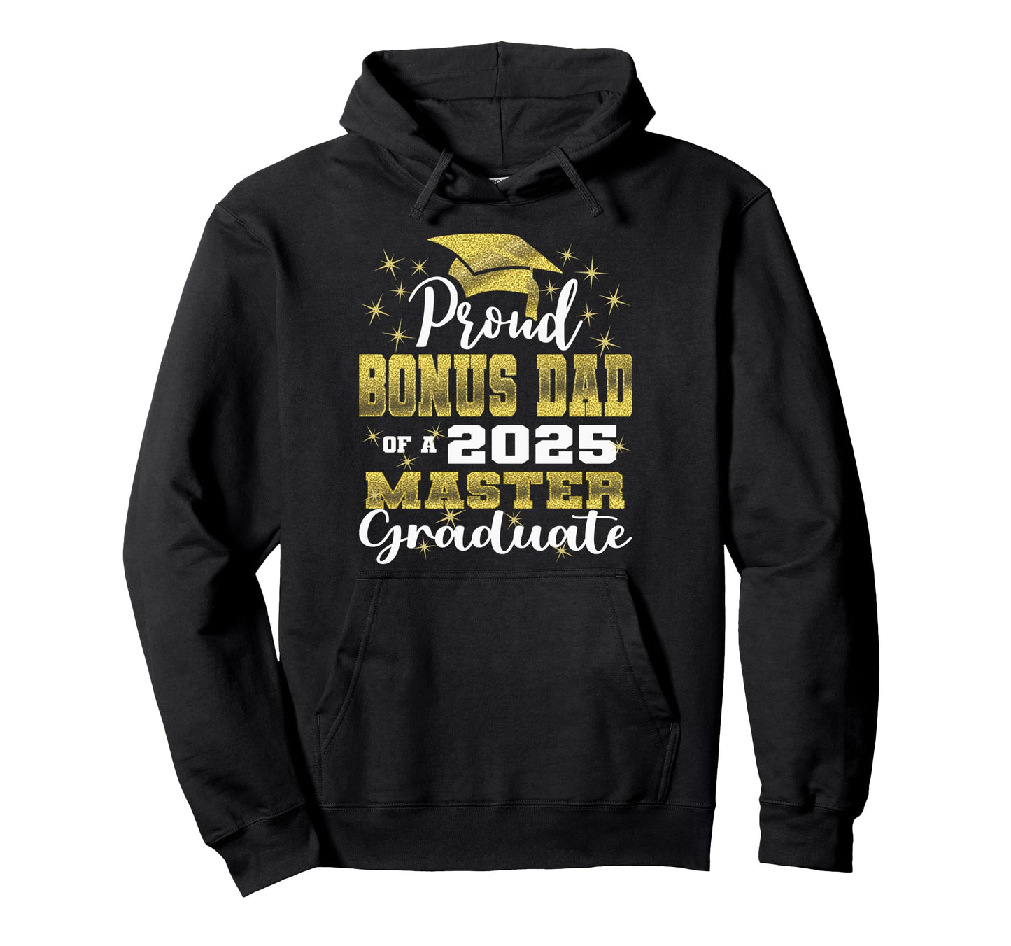 Proud Bonus Dad 2025 Class Master Hoodie - Streetwear Style Unisex - T-Shirt, Sweatshirt, Hoodie