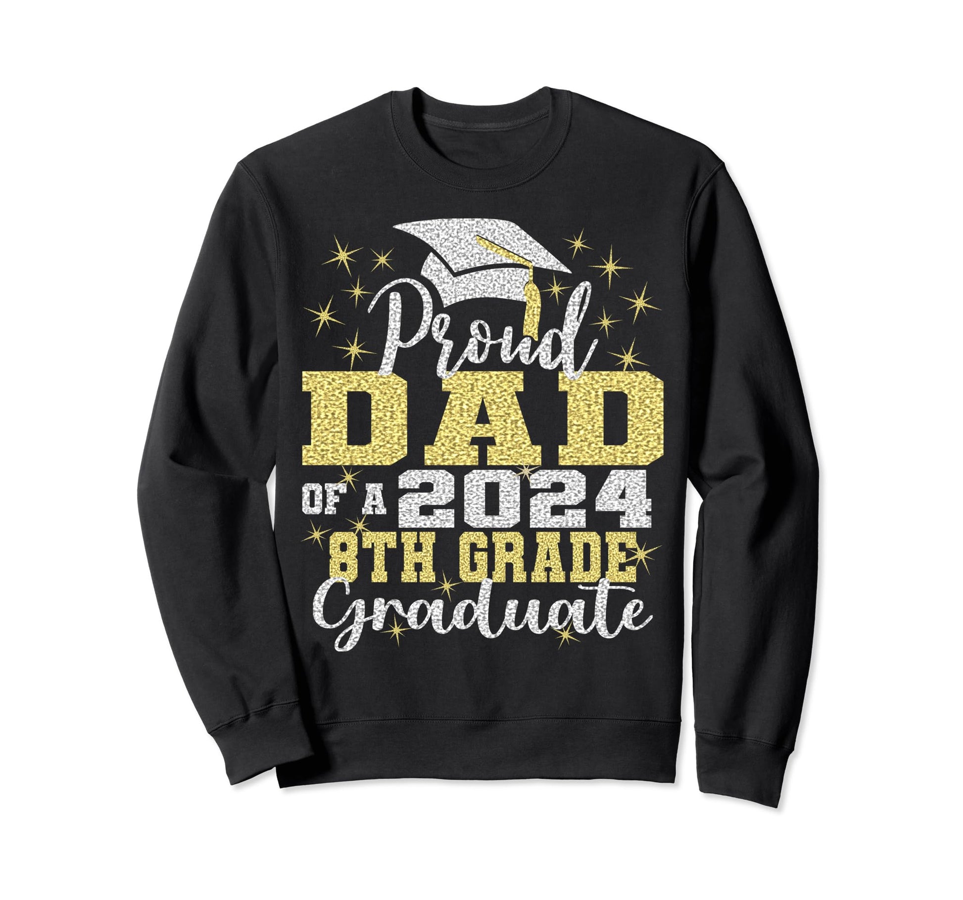 Proud Dad 2024 8Th Grade Graduate Sweatshirt - Custom Art Print Unisex - T-Shirt, Sweatshirt, Hoodie