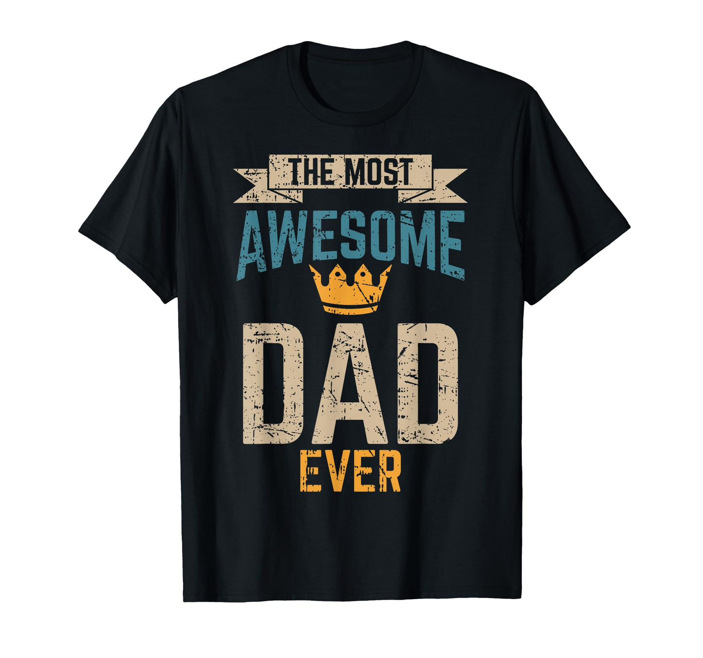 Awesome Dad Worlds Best Daddy Ever Fathers T-Shirt - Trendy Graphic Unisex - T-Shirt, Sweatshirt, Hoodie