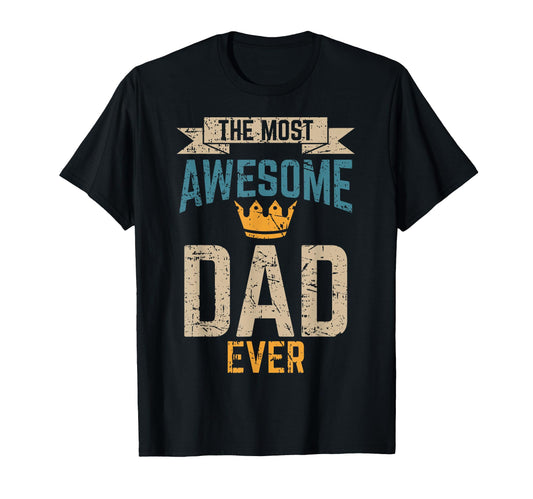 Awesome Dad Worlds Best Daddy Ever Fathers T-Shirt - Trendy Graphic Unisex - T-Shirt, Sweatshirt, Hoodie