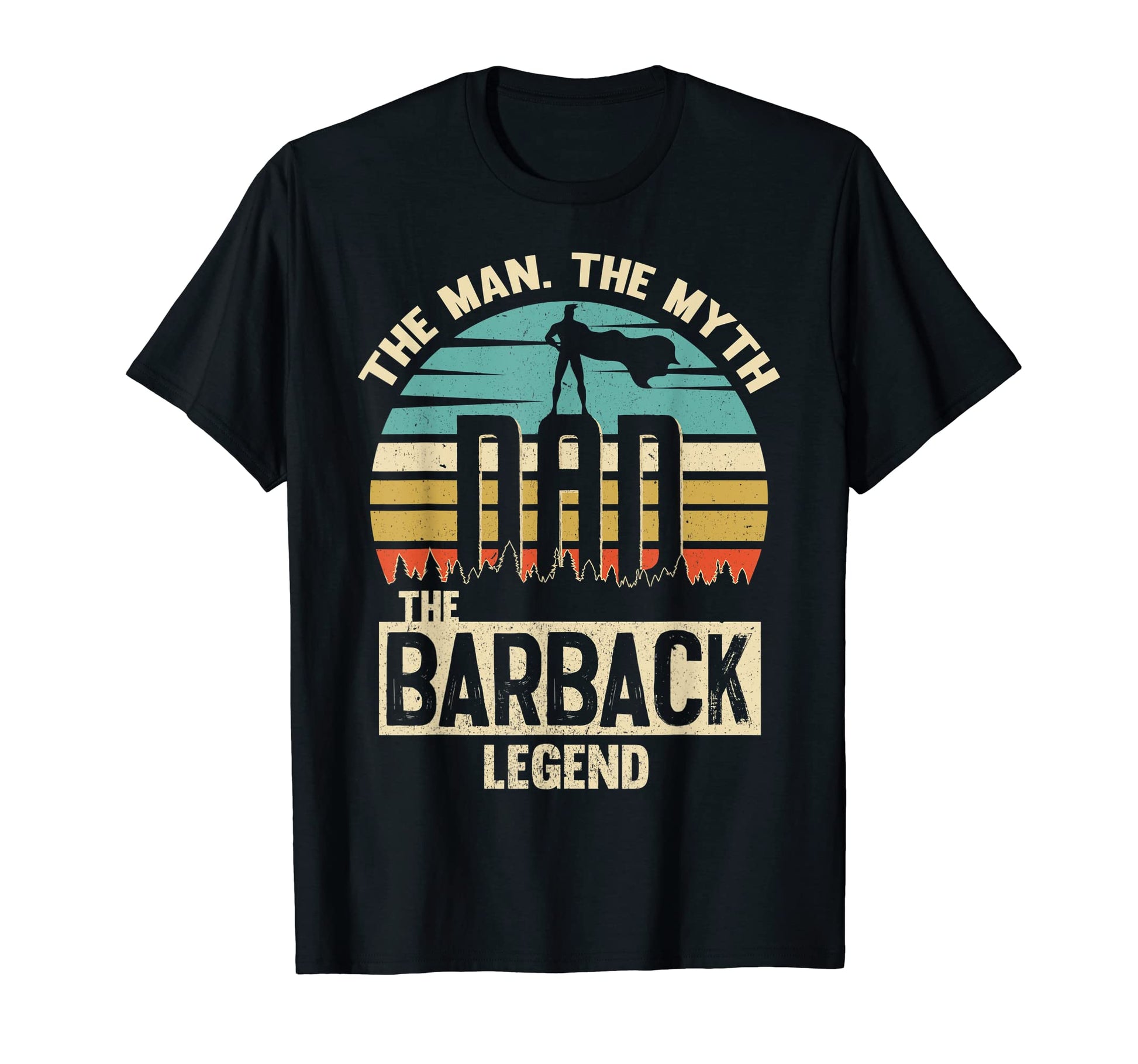 Myth Legend Dad Barback T-Shirt - Trendy Graphic Men Women - T-Shirt, Sweatshirt, Hoodie