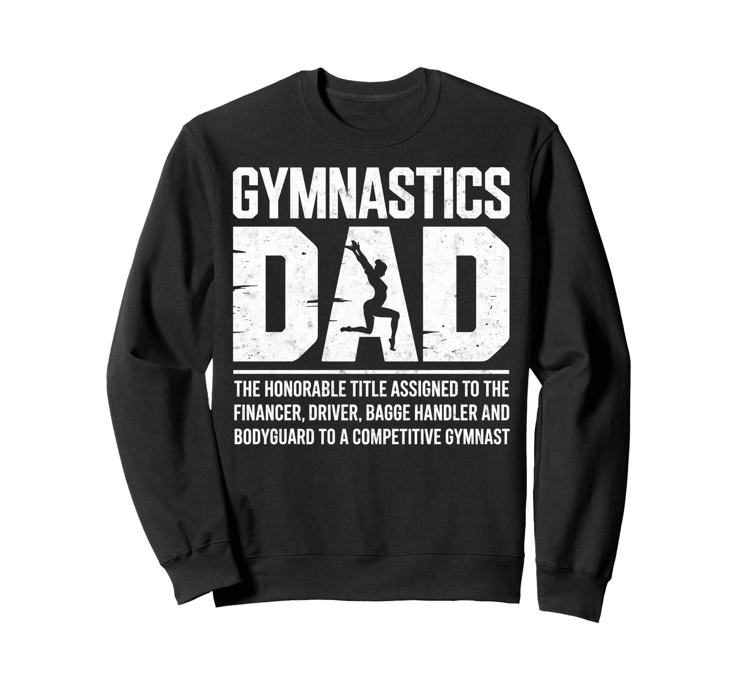 Gymnastics Dad Financer Driver Sweatshirt - Aesthetic Graphic for Adults - T-Shirt, Sweatshirt, Hoodie