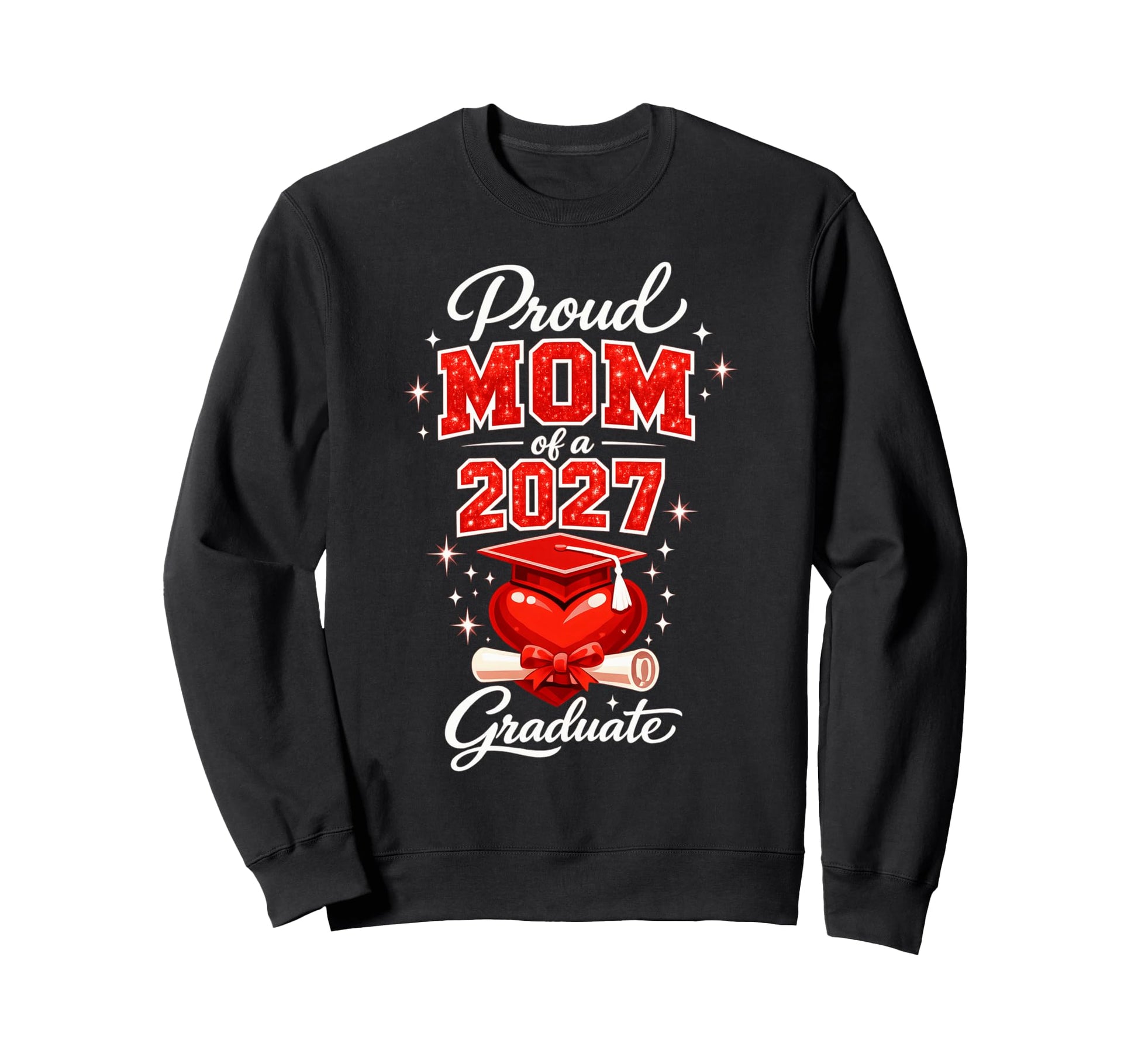 Proud Mom 2027 Graduate Graduation Sweatshirt - Graphic Print Unisex - T-Shirt, Sweatshirt, Hoodie