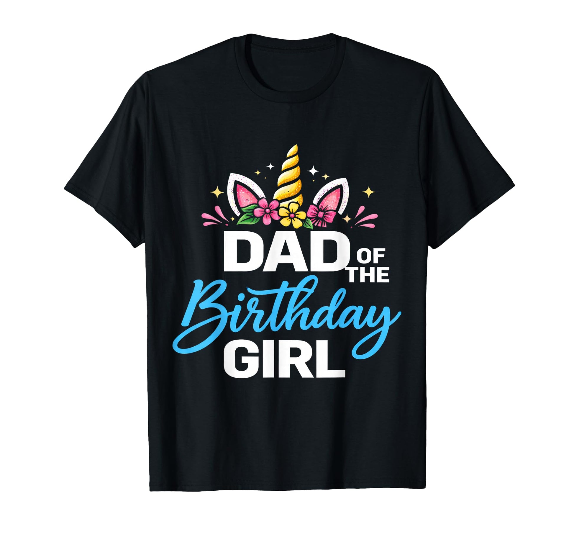 Dad Birthday Unicorn Family Matching T-Shirt - Trendy Graphic for Adults - T-Shirt, Sweatshirt, Hoodie