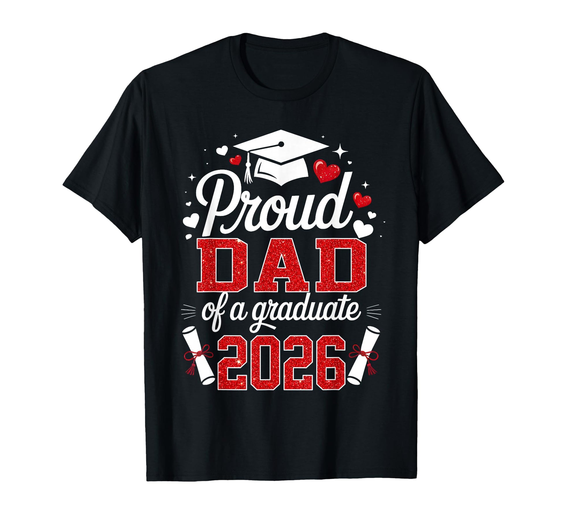 Proud Dad Class 2026 Graduate Senior T-Shirt - Unique Graphic for Adults - T-Shirt, Sweatshirt, Hoodie