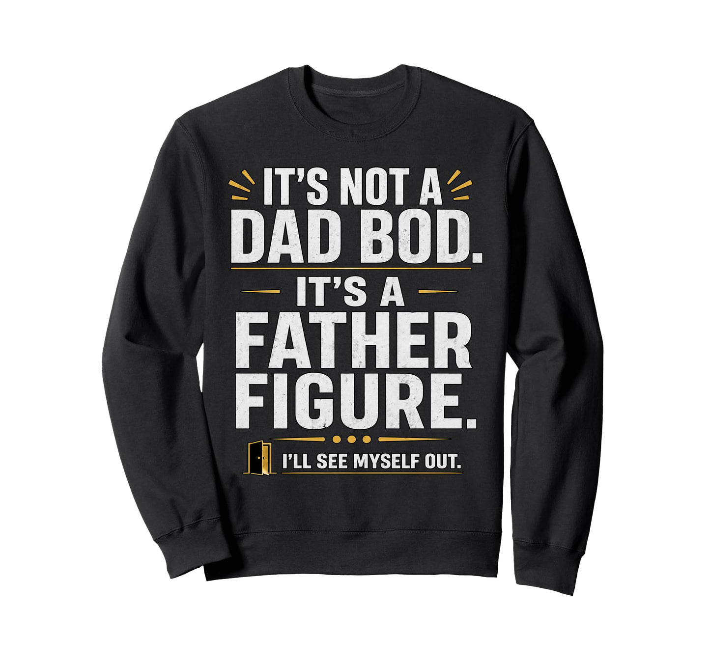 Gifts Papa Joke Funny Dad Sweatshirt - Aesthetic Graphic Men Women - T-Shirt, Sweatshirt, Hoodie