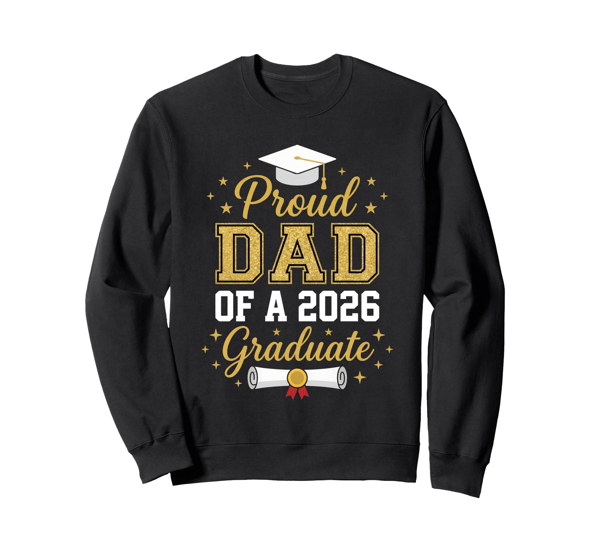 Proud Father 2026 Graduate Dad Sweatshirt - Aesthetic Graphic Unisex - T-Shirt, Sweatshirt, Hoodie