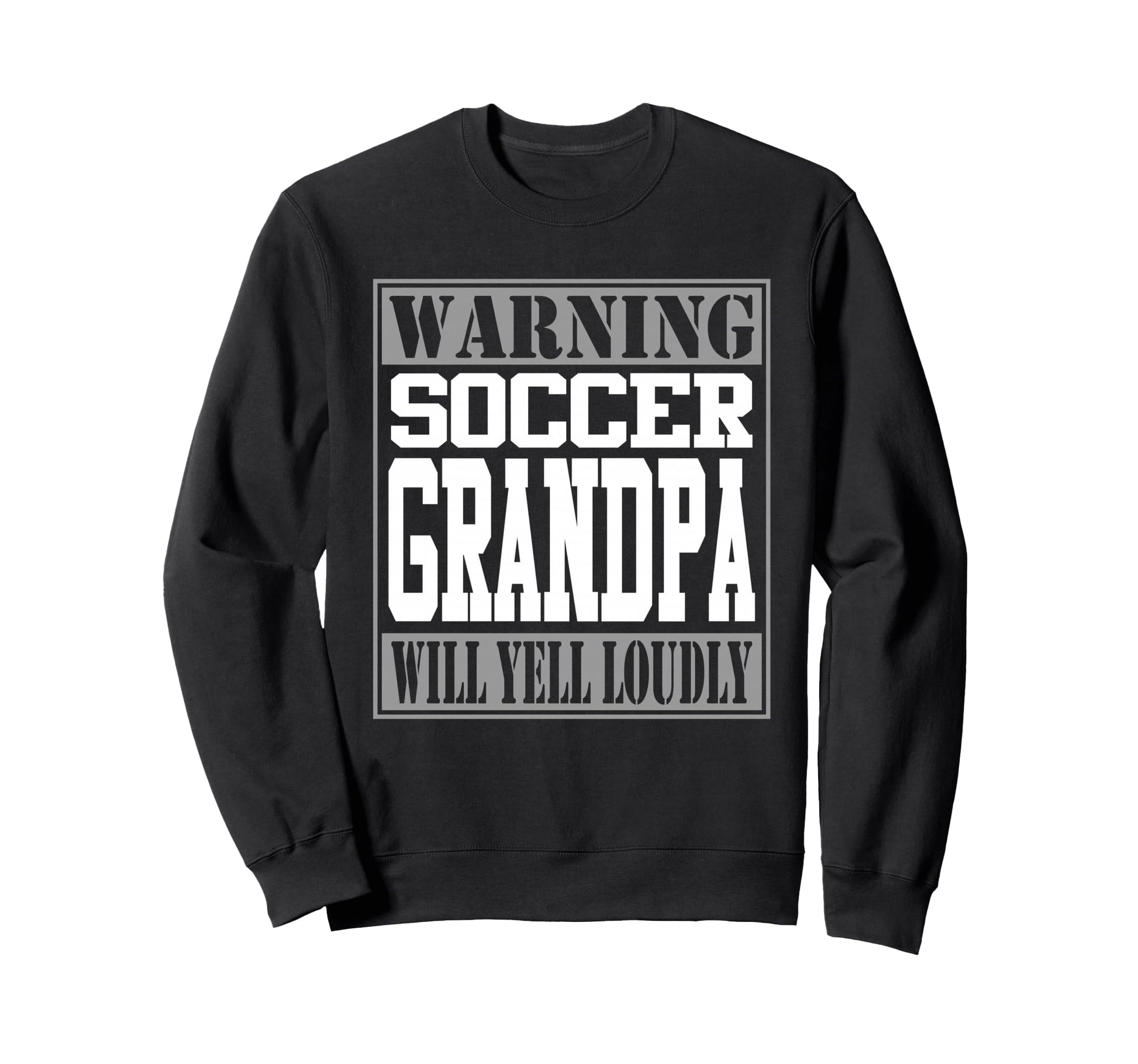 Soccer Grandpa Warning Loud Supporter Sweatshirt - Unique Graphic Unisex - T-Shirt, Sweatshirt, Hoodie