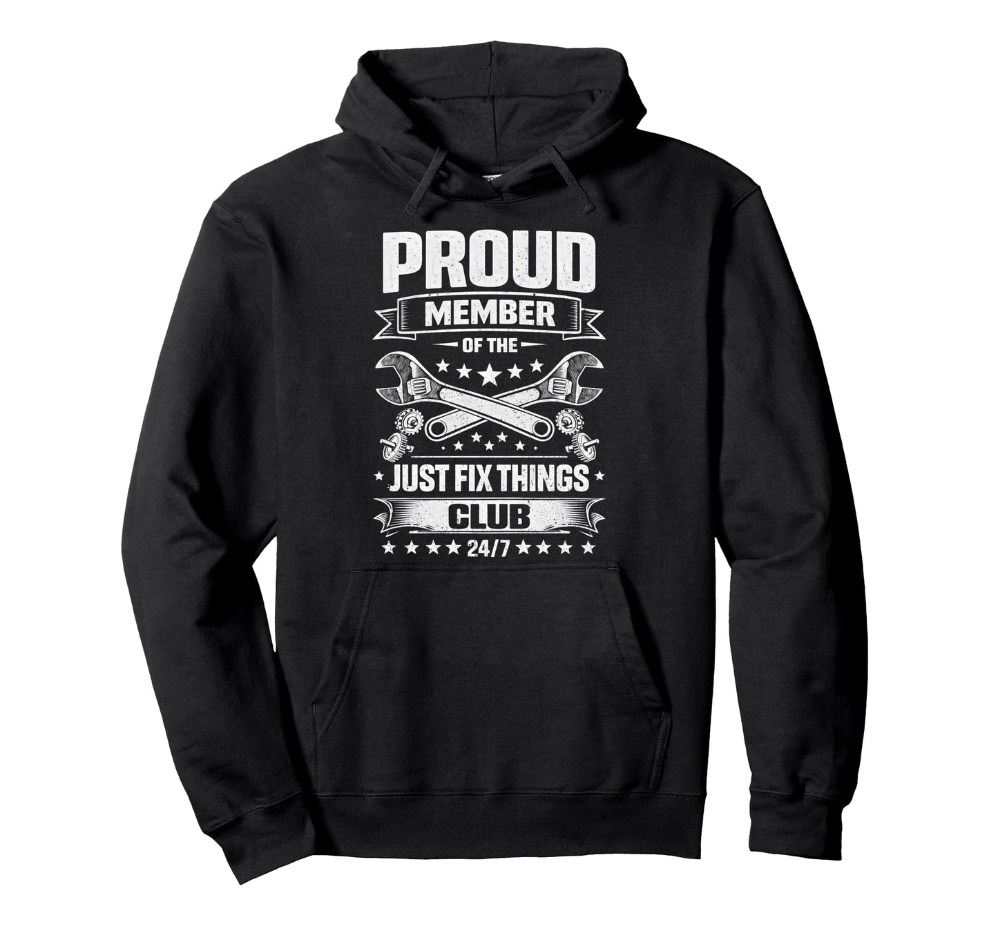 Proud Member Just Fix Things Club Hoodie - Unique Graphic Men Women - T-Shirt, Sweatshirt, Hoodie