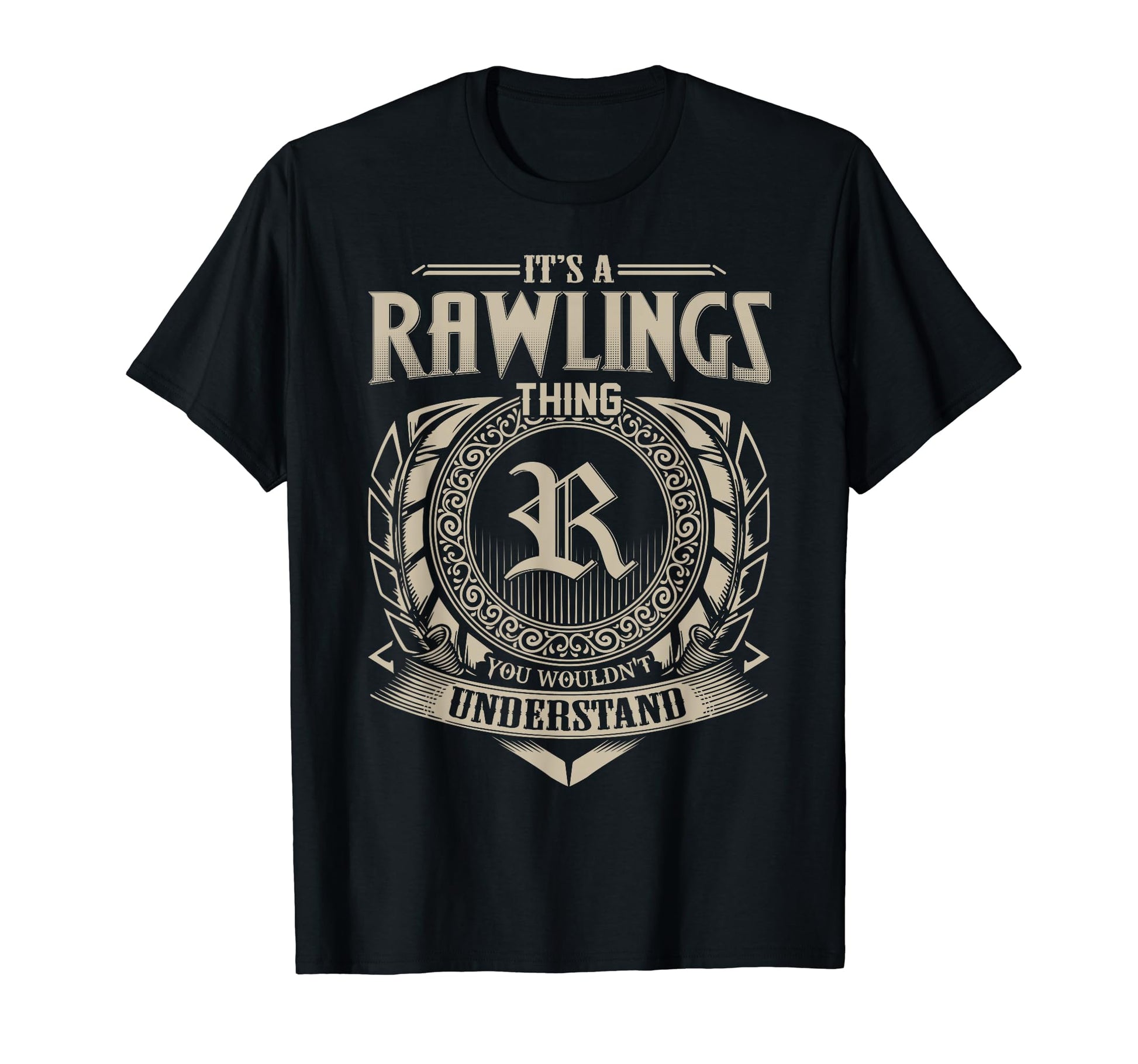 Its Rawlings Thing You Wouldnt T-Shirt - Novelty Apparel Men Women - T-Shirt, Sweatshirt, Hoodie